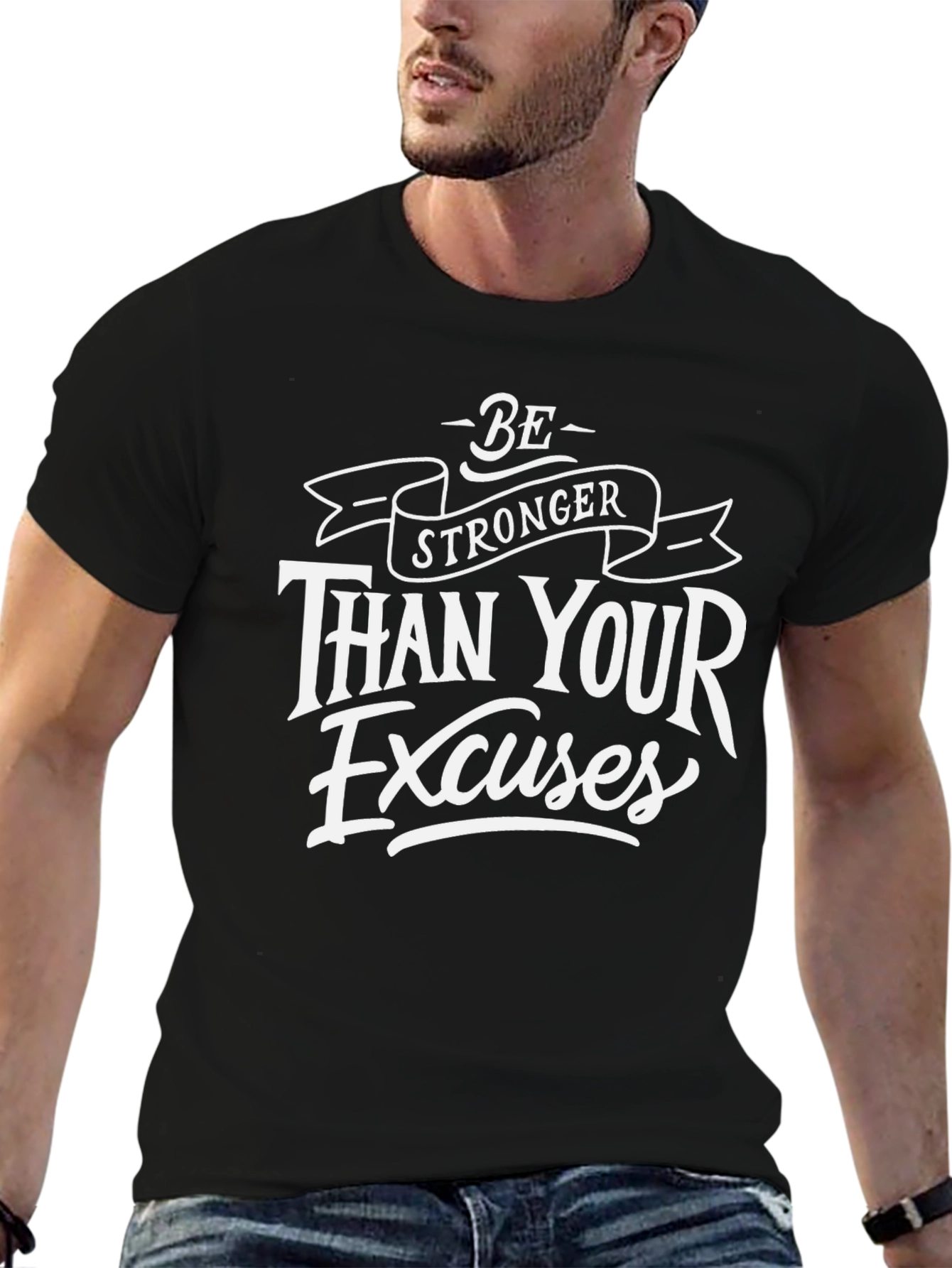Motivational T-Shirt: Be Stronger Than Your Excuses
