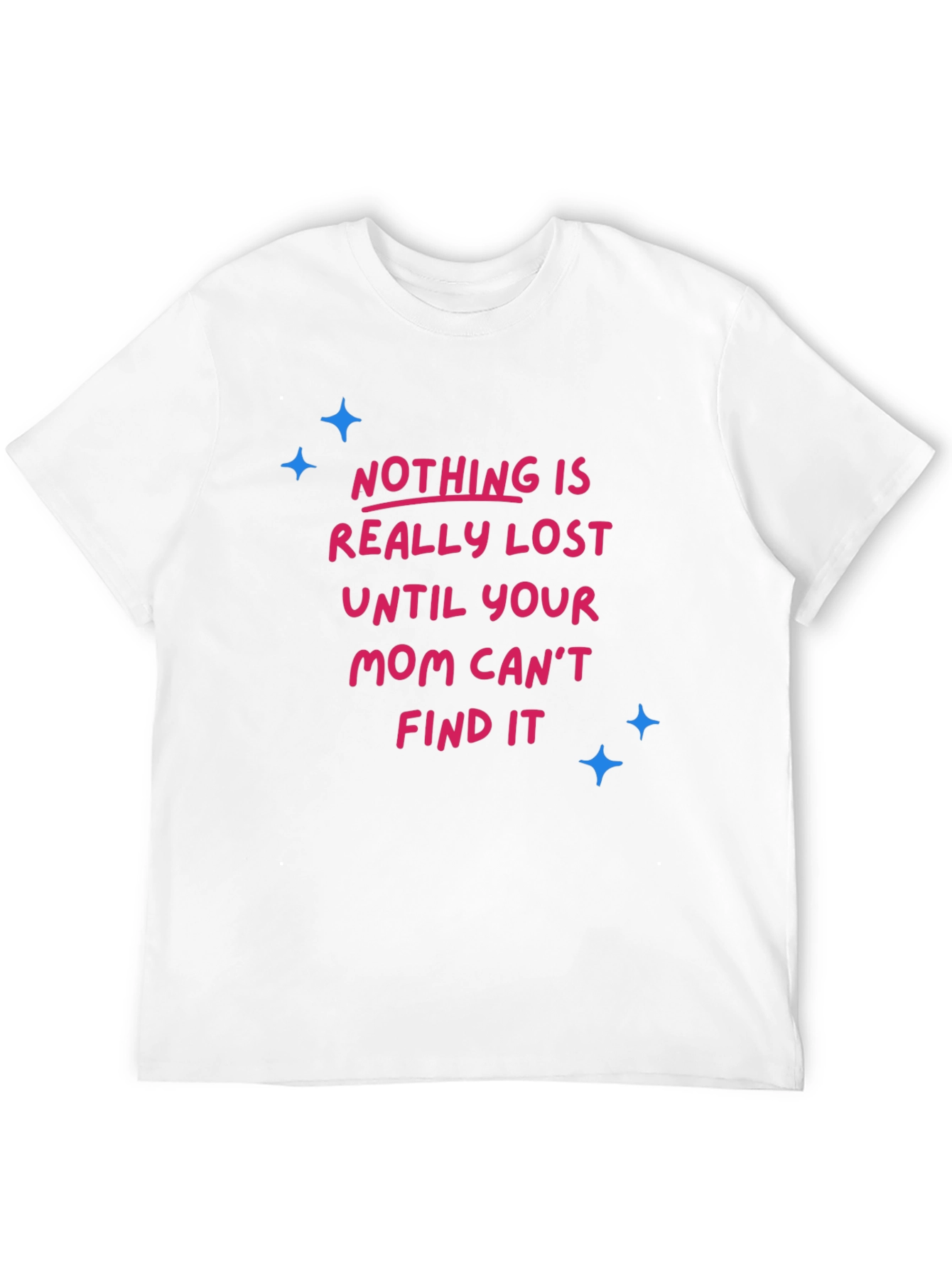 Funny Mom Can Find It T-Shirt