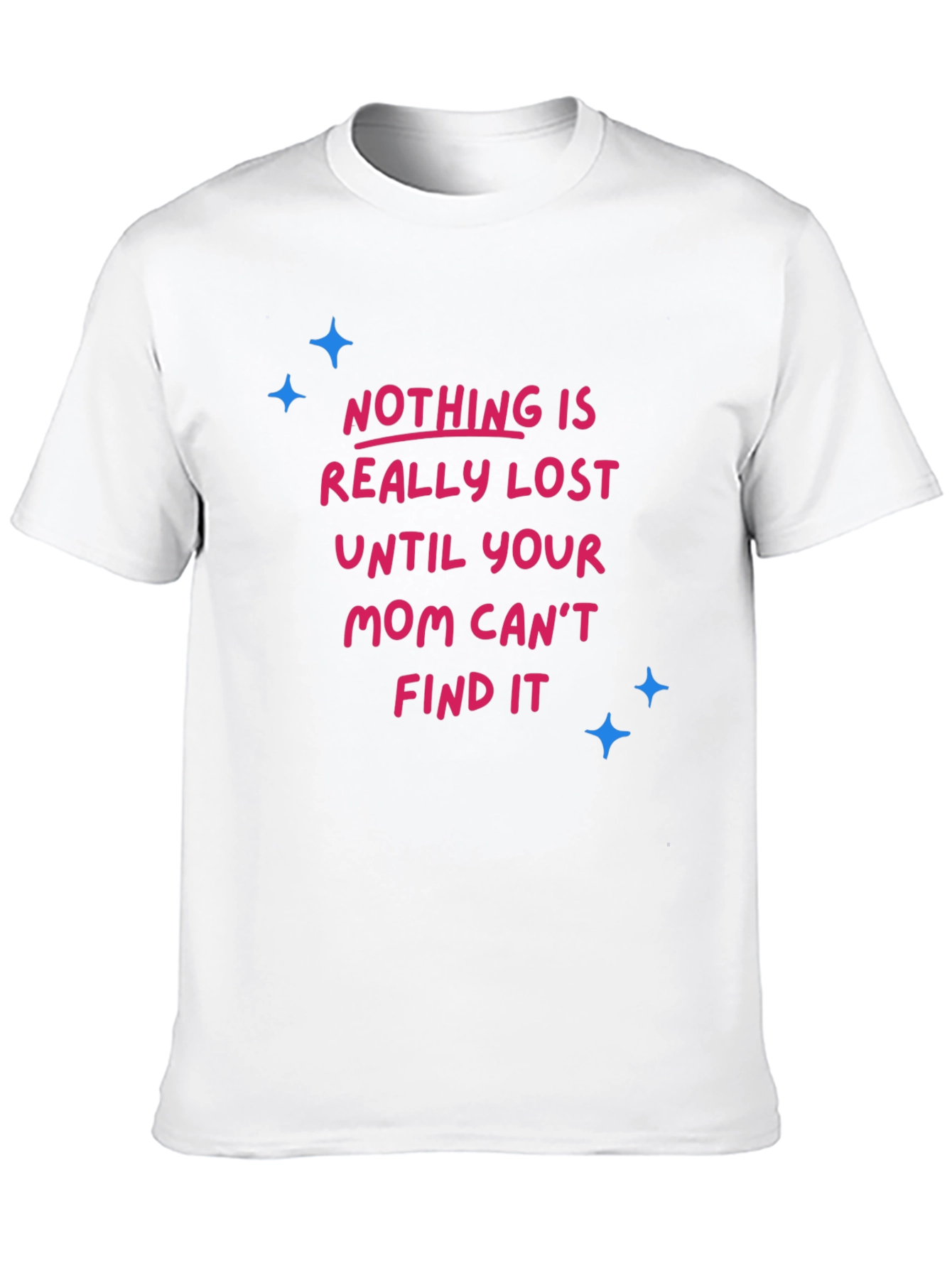 Funny Mom Can Find It T-Shirt