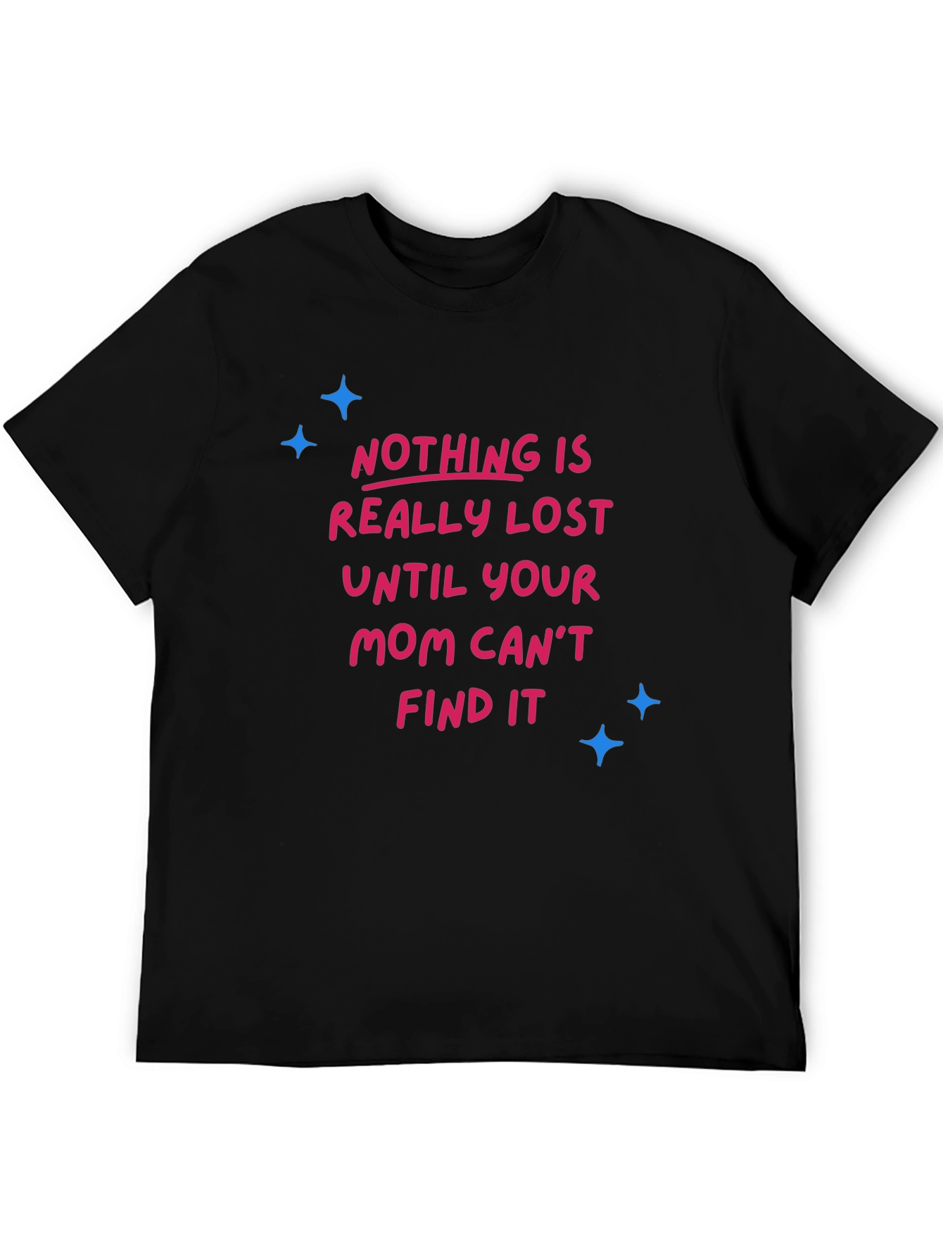 Funny Mom Can Find It T-Shirt