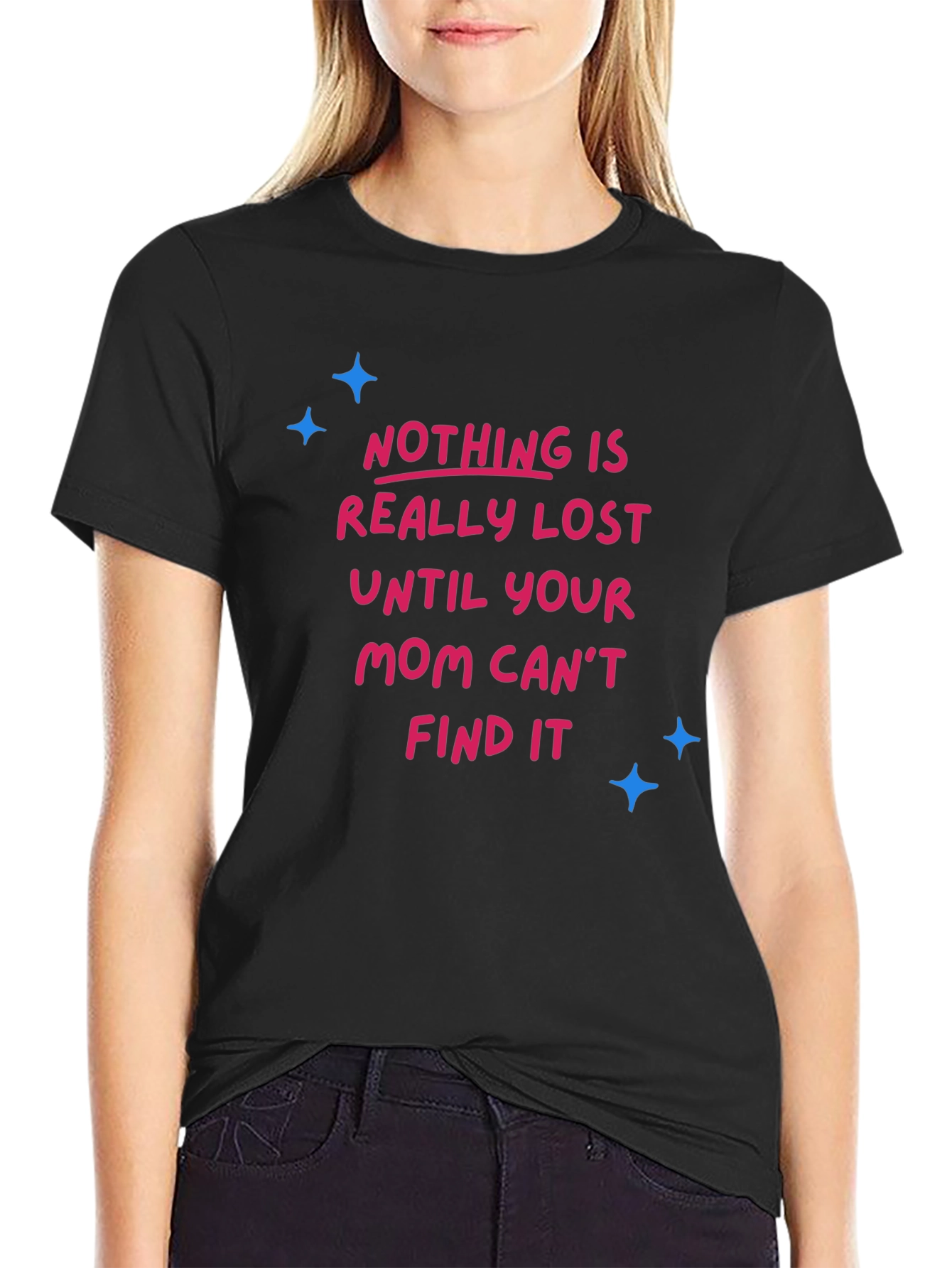 Funny Mom Can Find It T-Shirt