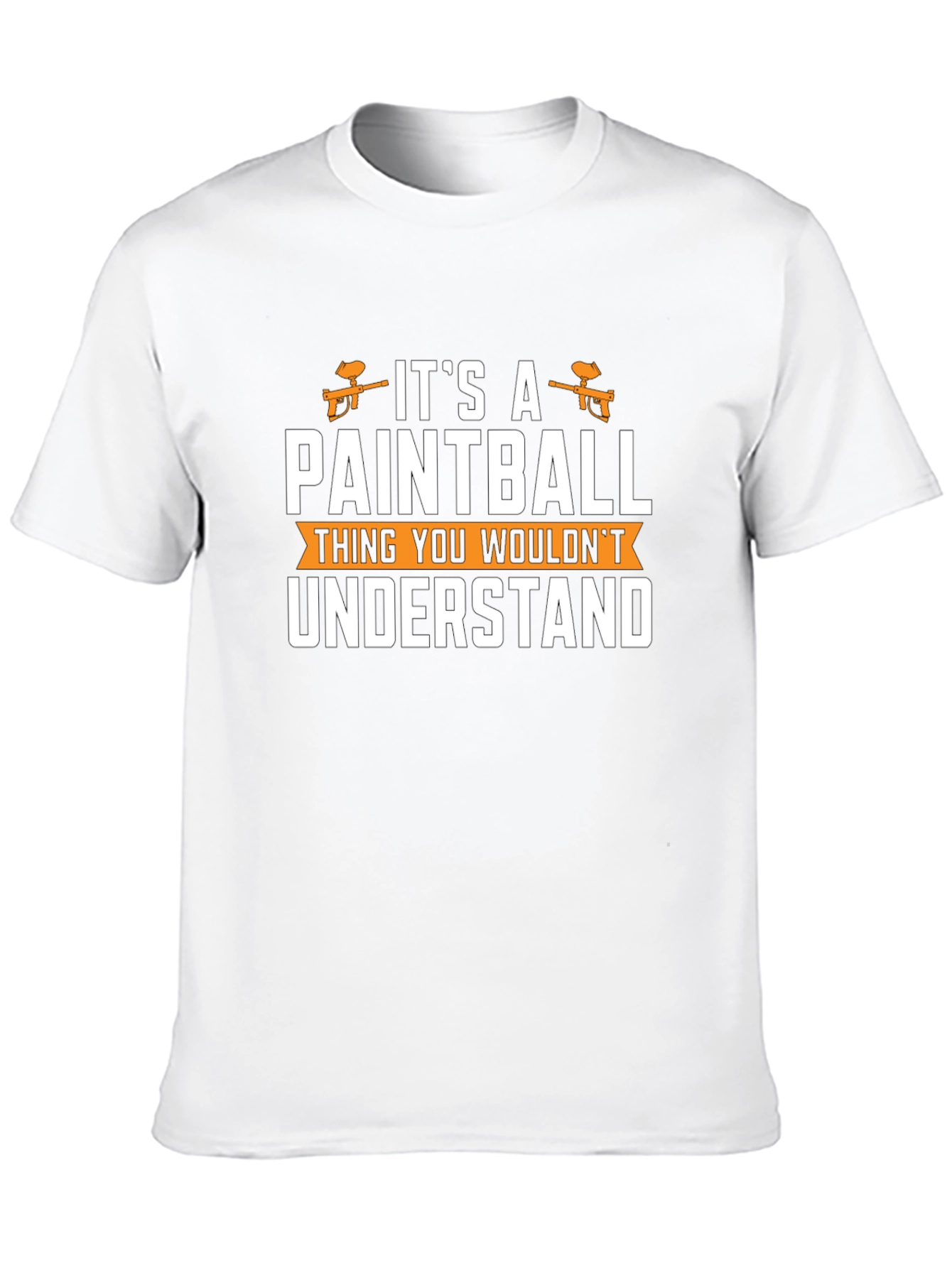 Paintball Thing T-Shirt - You Wouldnt Understand