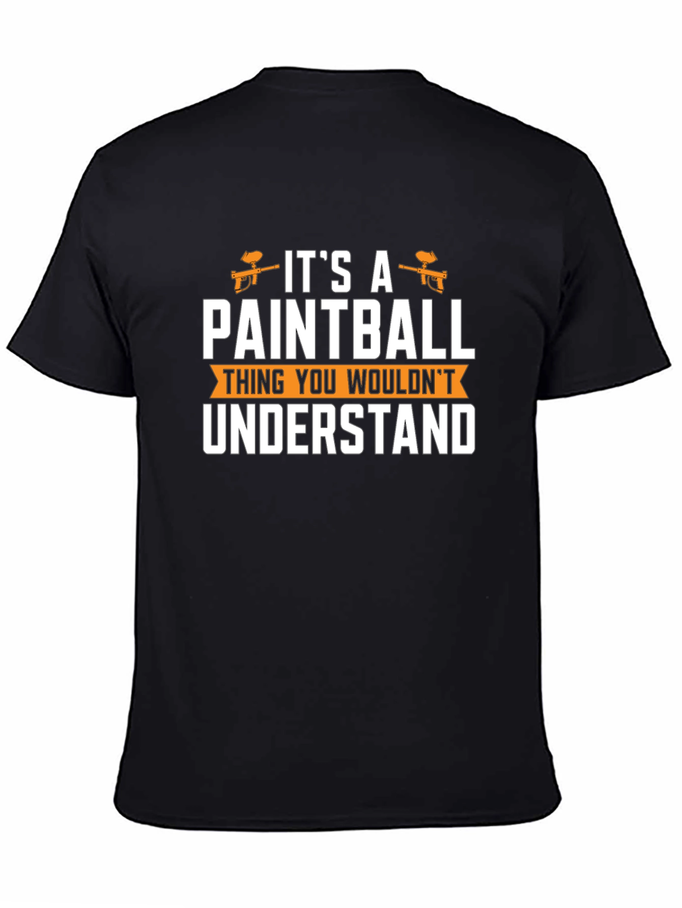 Paintball Thing T-Shirt - You Wouldnt Understand