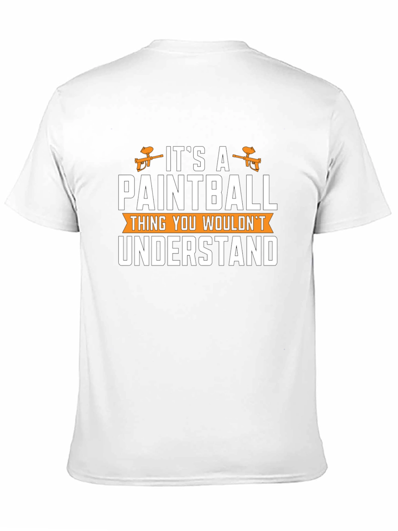 Paintball Thing T-Shirt - You Wouldnt Understand