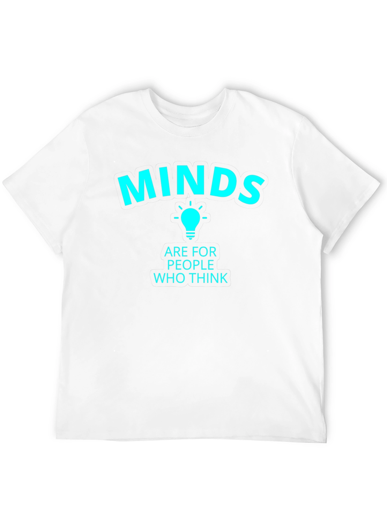 Minds Are For People Who Think Black T-Shirt