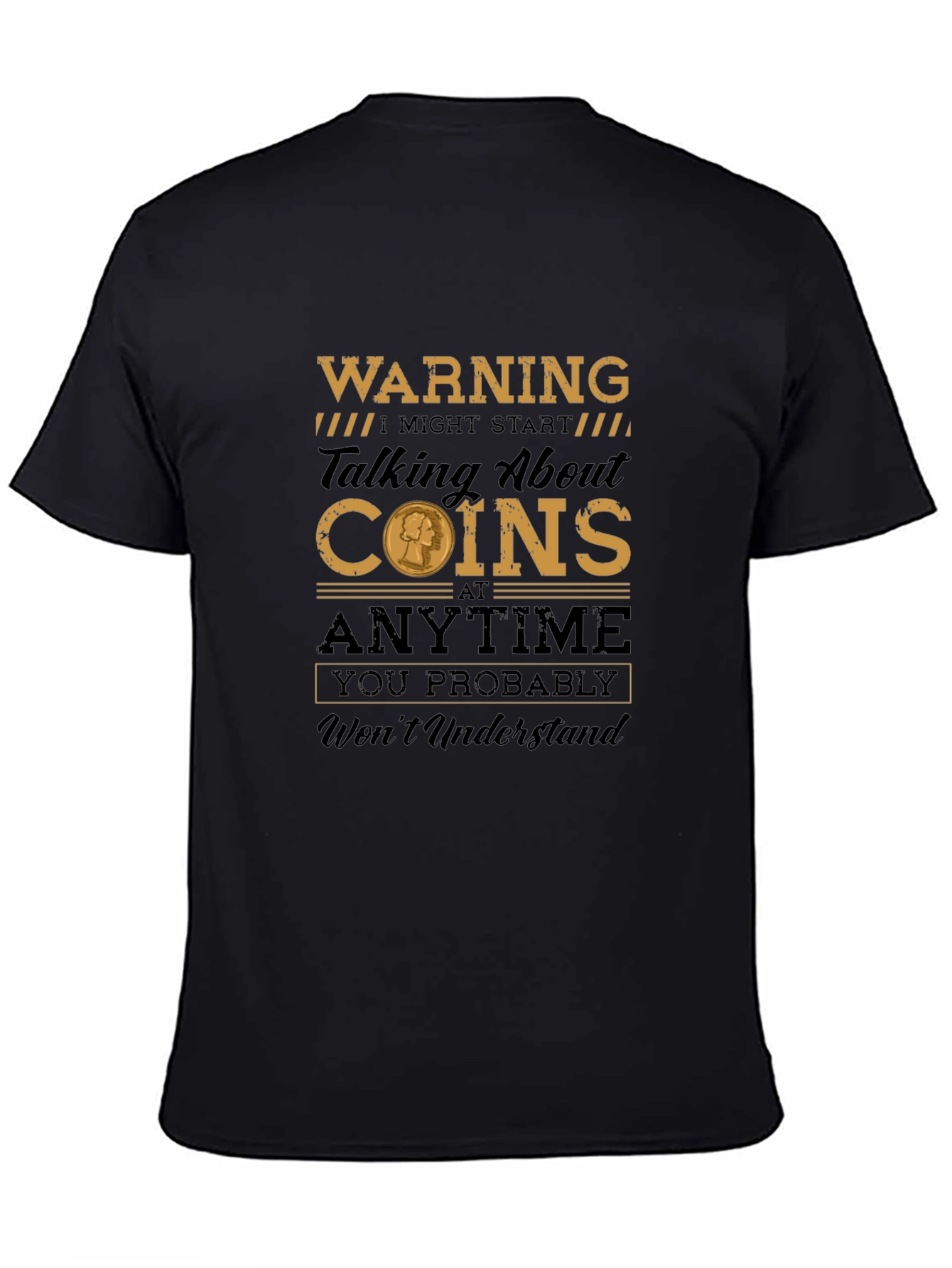 Warning: May Talk About Coins T-Shirt