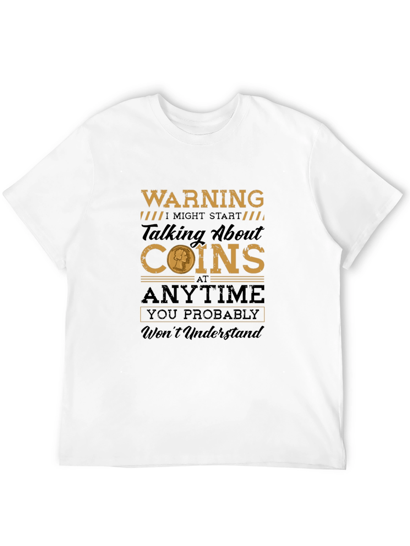 Warning: May Talk About Coins T-Shirt