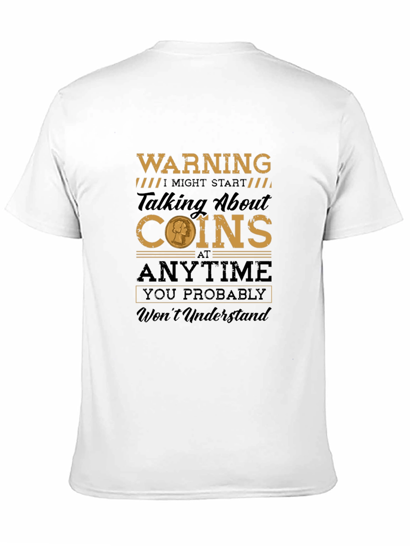 Warning: May Talk About Coins T-Shirt