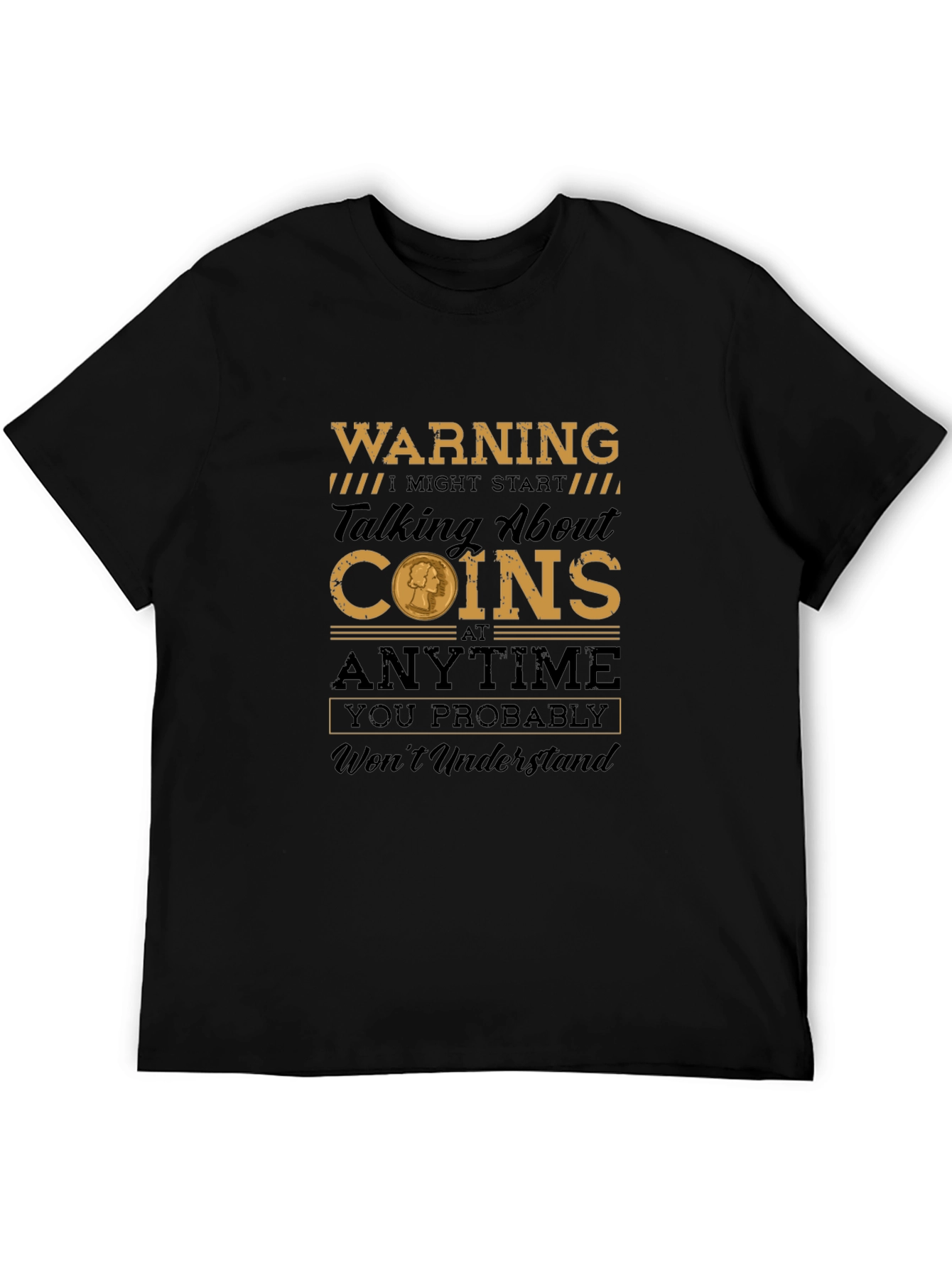 Warning: May Talk About Coins T-Shirt