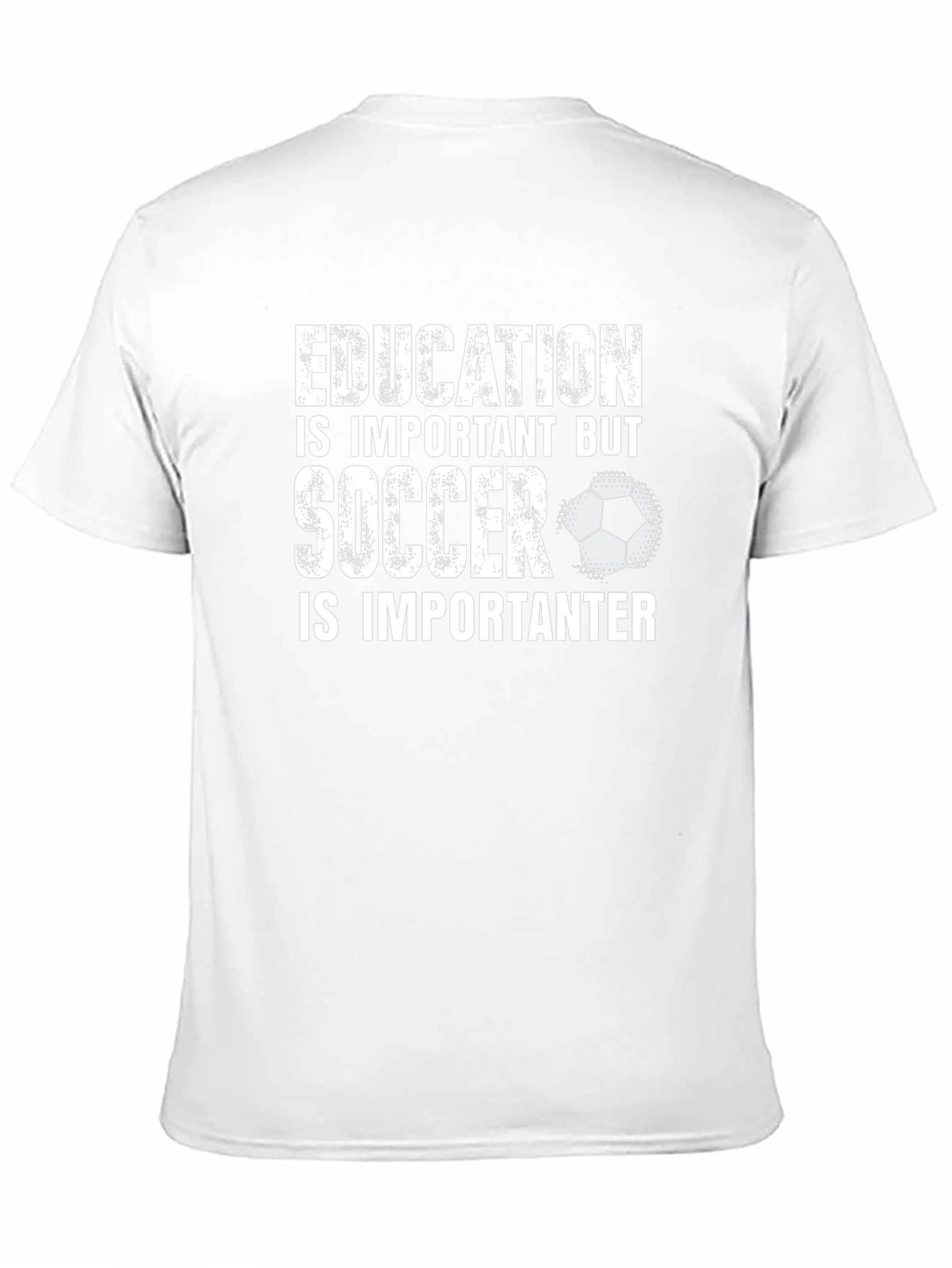 Education Important? Soccer is Importanter T-Shirt