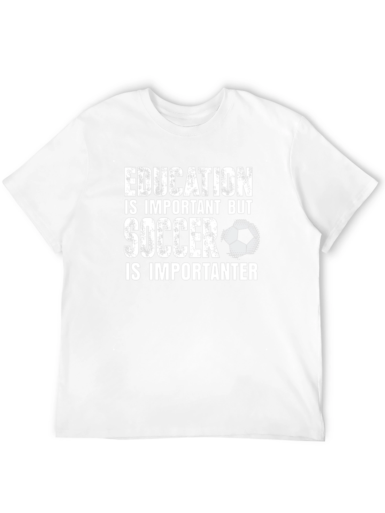 Education Important? Soccer is Importanter T-Shirt
