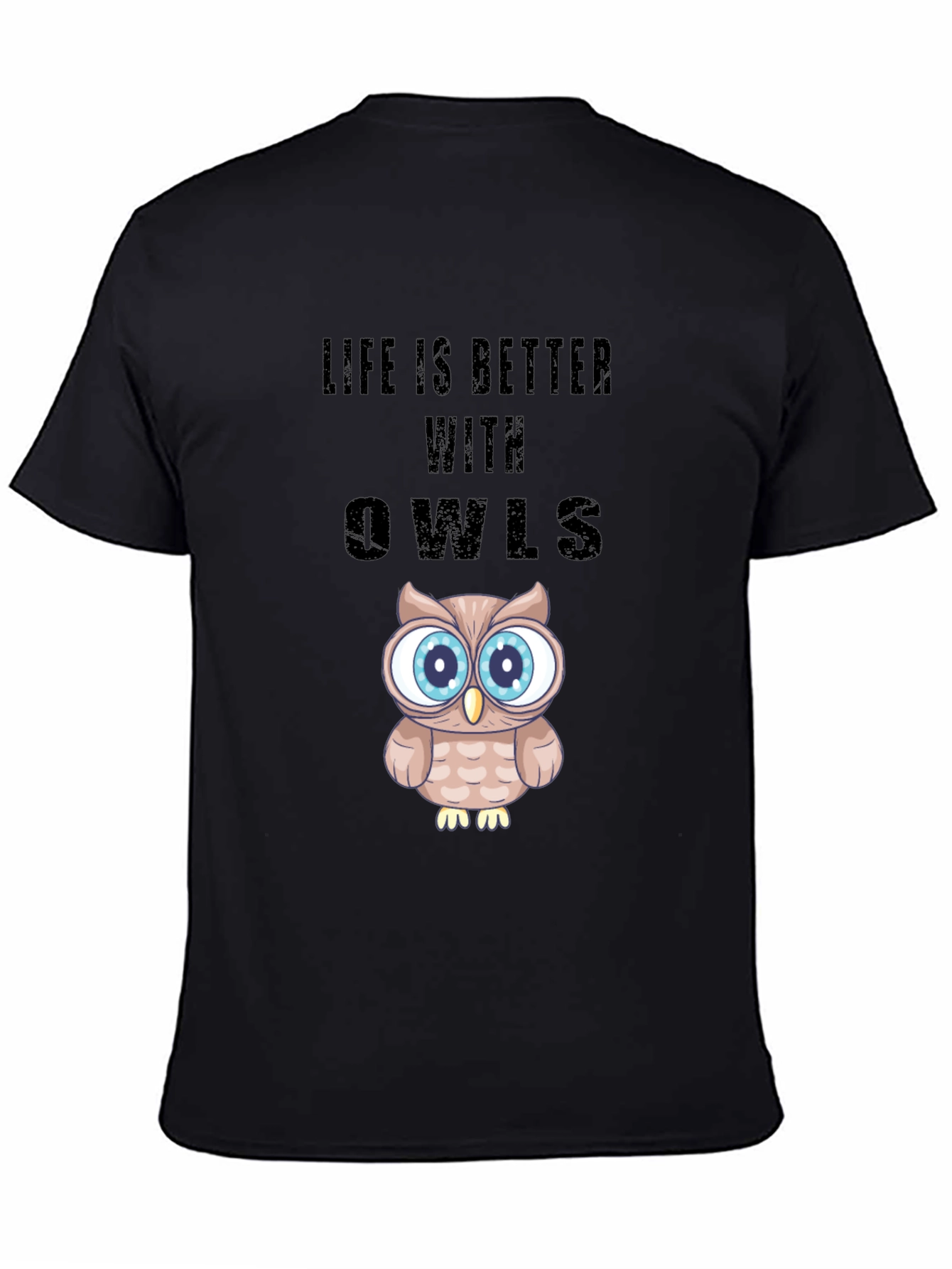Life is Better With Owls Graphic T-Shirt