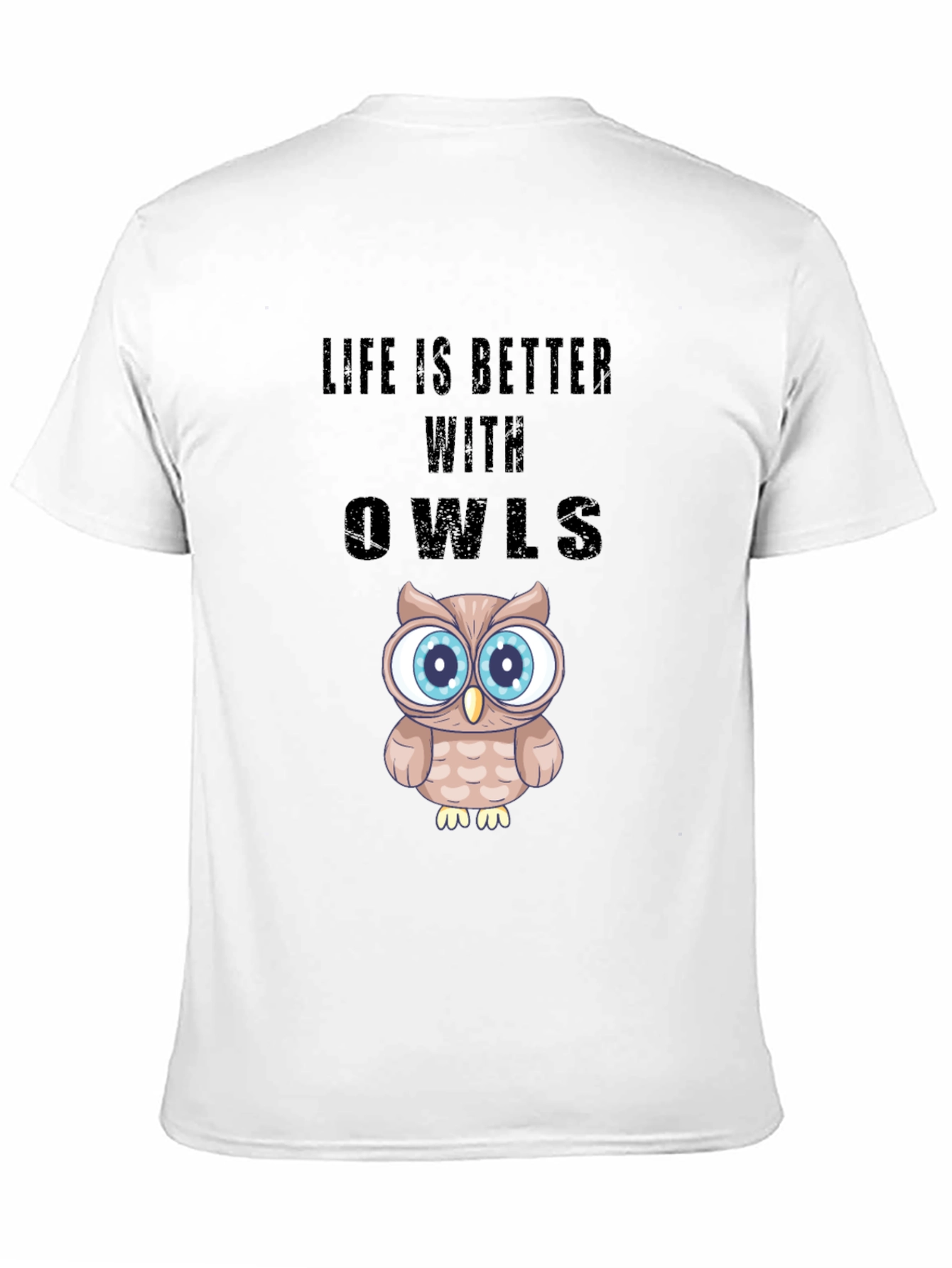Life is Better With Owls Graphic T-Shirt