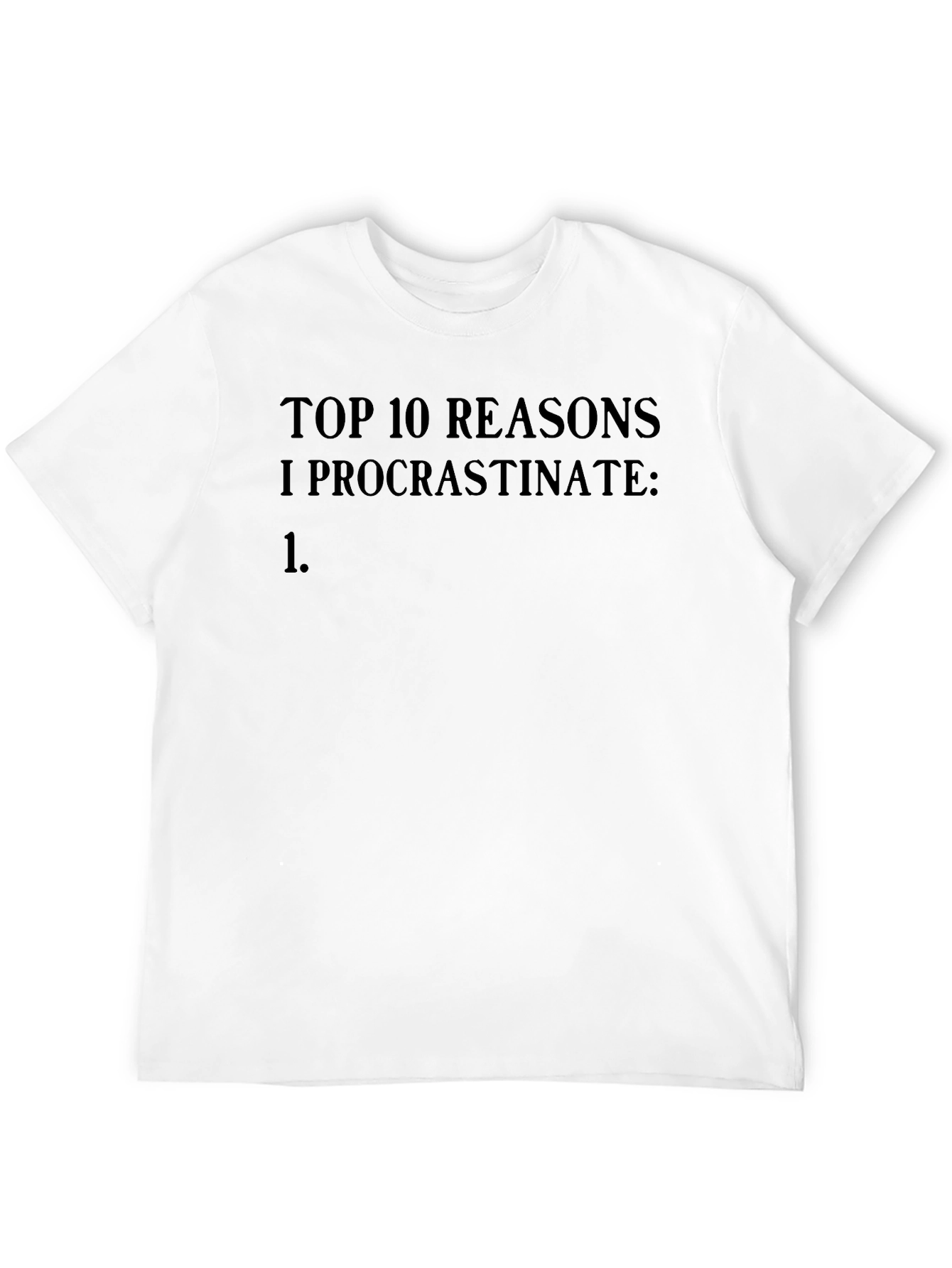 Procrastination Top 10 Reasons Funny Black T-Shirt