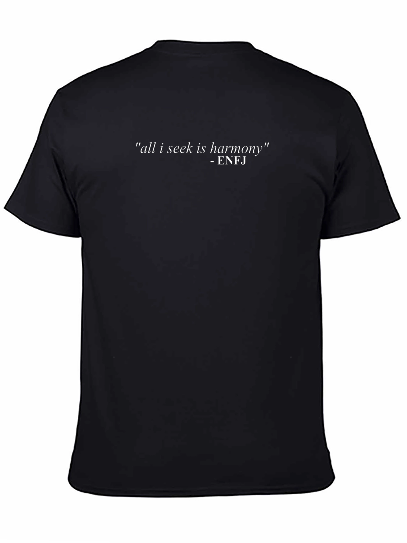 All I Seek Harmony - ENFJ T-Shirt