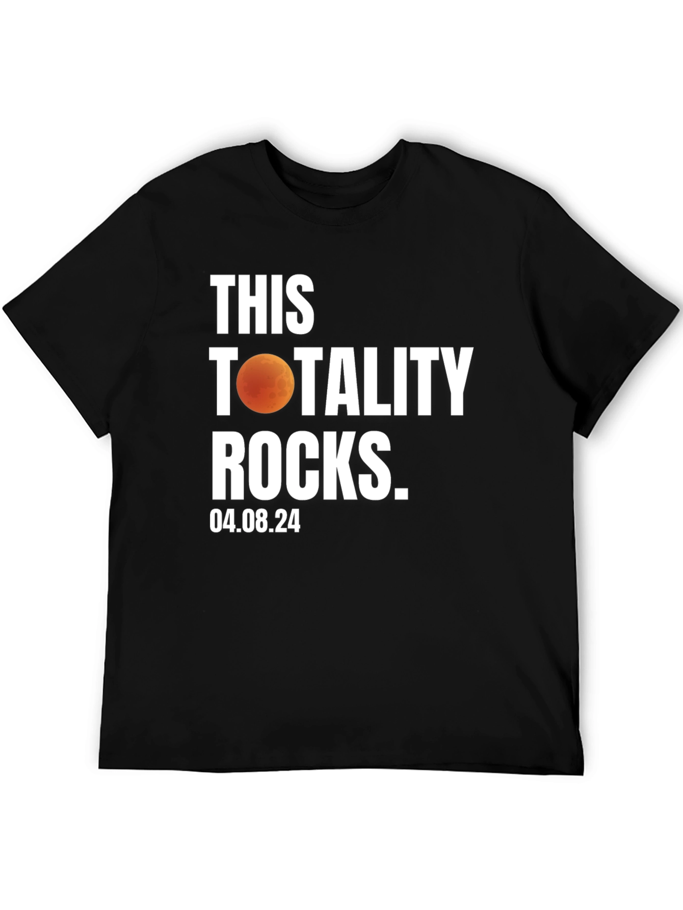 Totality Rocks T-Shirt - Eclipse 2024