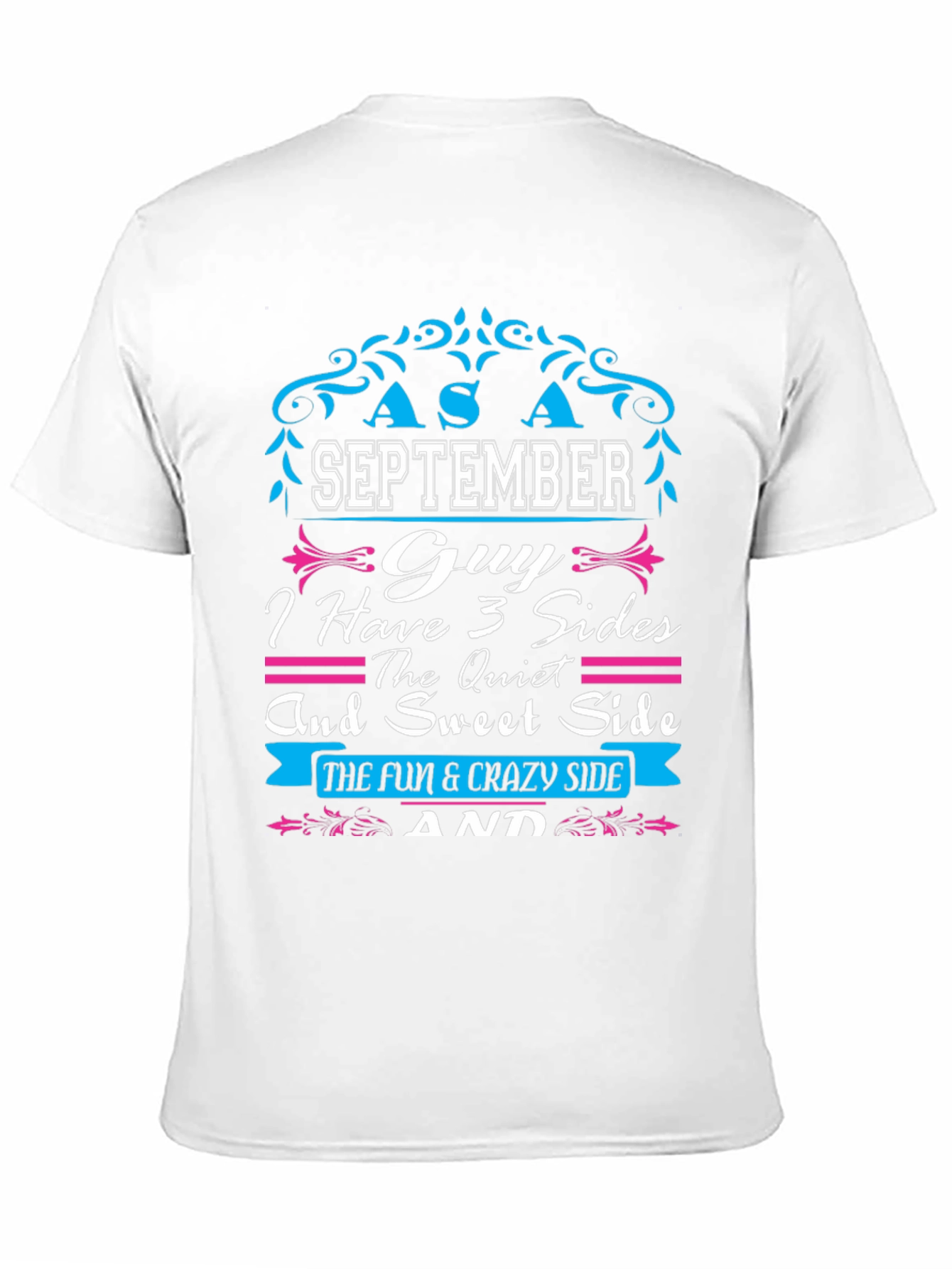 September Guy T-Shirt: 3 Sides - Quiet Sweet Crazy