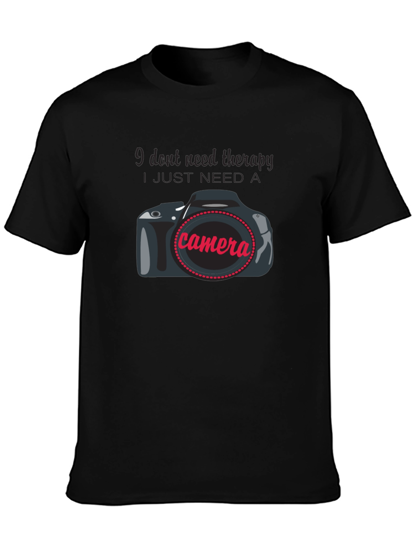 I Just Need A Camera Graphic T-Shirt