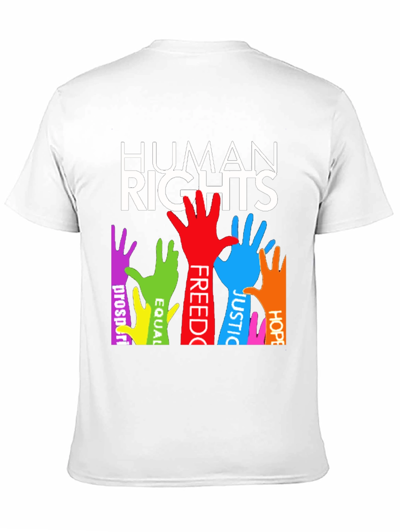 Human Rights T-Shirt: Equality Freedom Justice & Hope