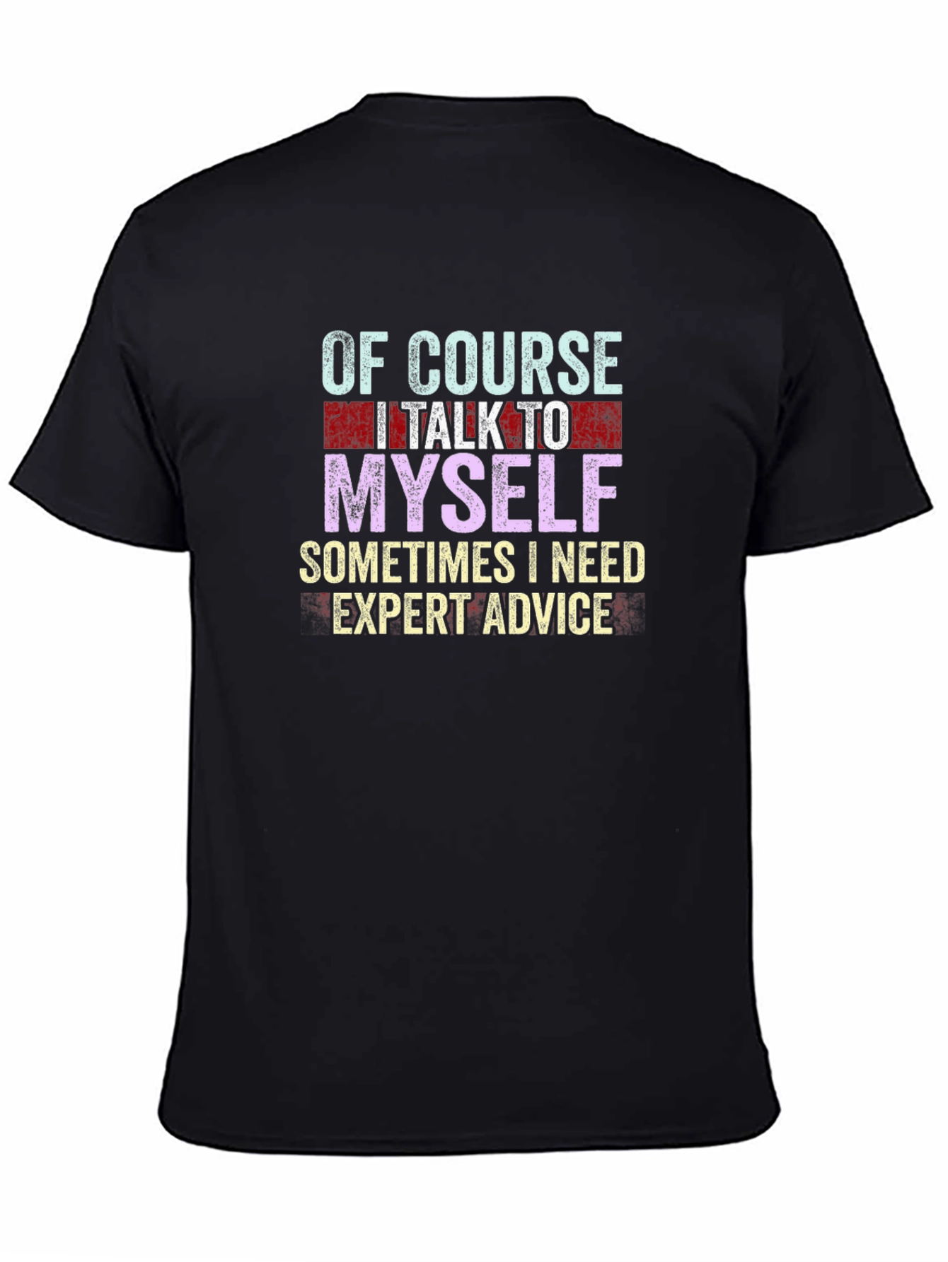 Expert Advice T-Shirt - Funny Graphic Tee