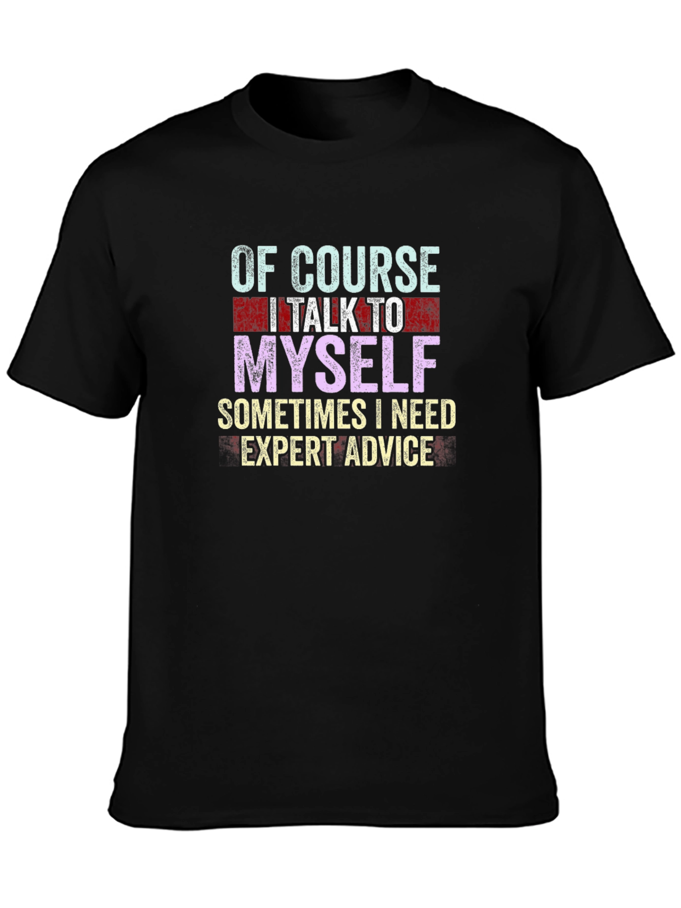 Expert Advice T-Shirt - Funny Graphic Tee
