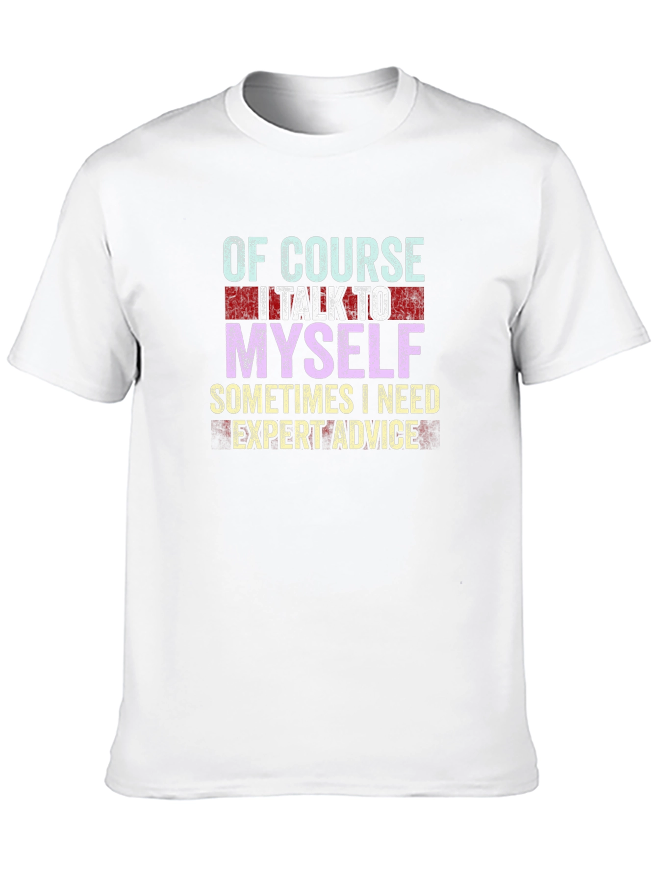 Expert Advice T-Shirt - Funny Graphic Tee