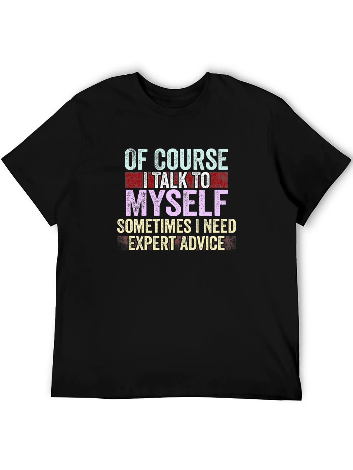 Expert Advice T-Shirt - Funny Graphic Tee
