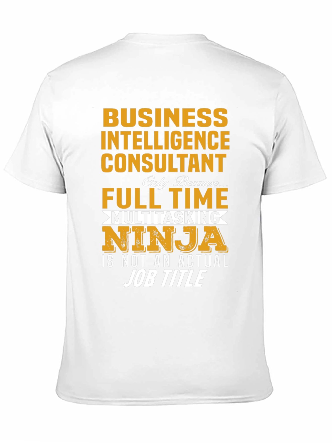 Business Intelligence Consultant Ninja T-Shirt