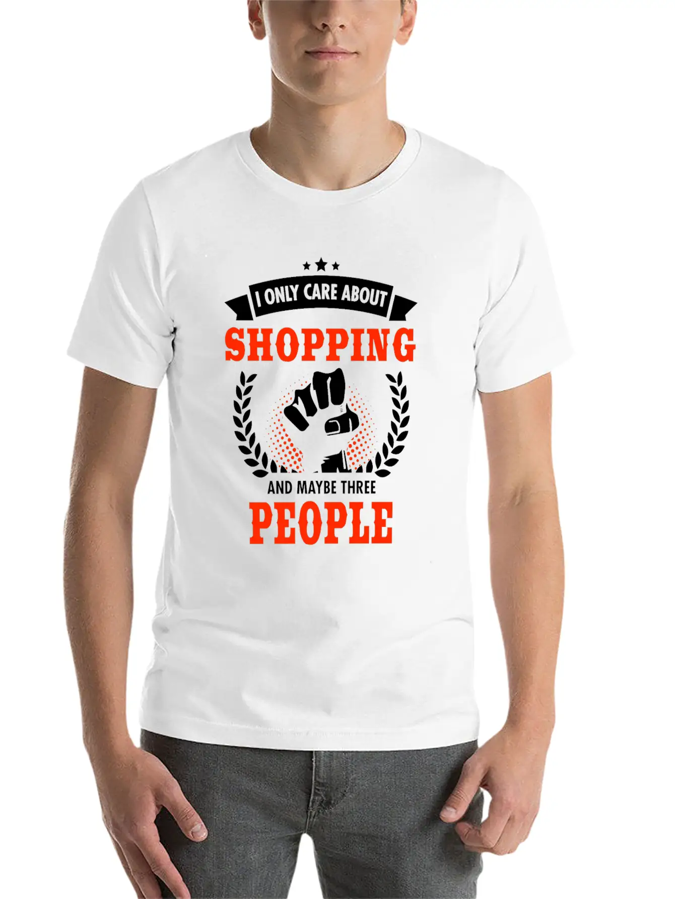 I Only Care About Shopping And Maybe Three People Unisex Casual T-Shirt – Clean Design For Daily Comfort