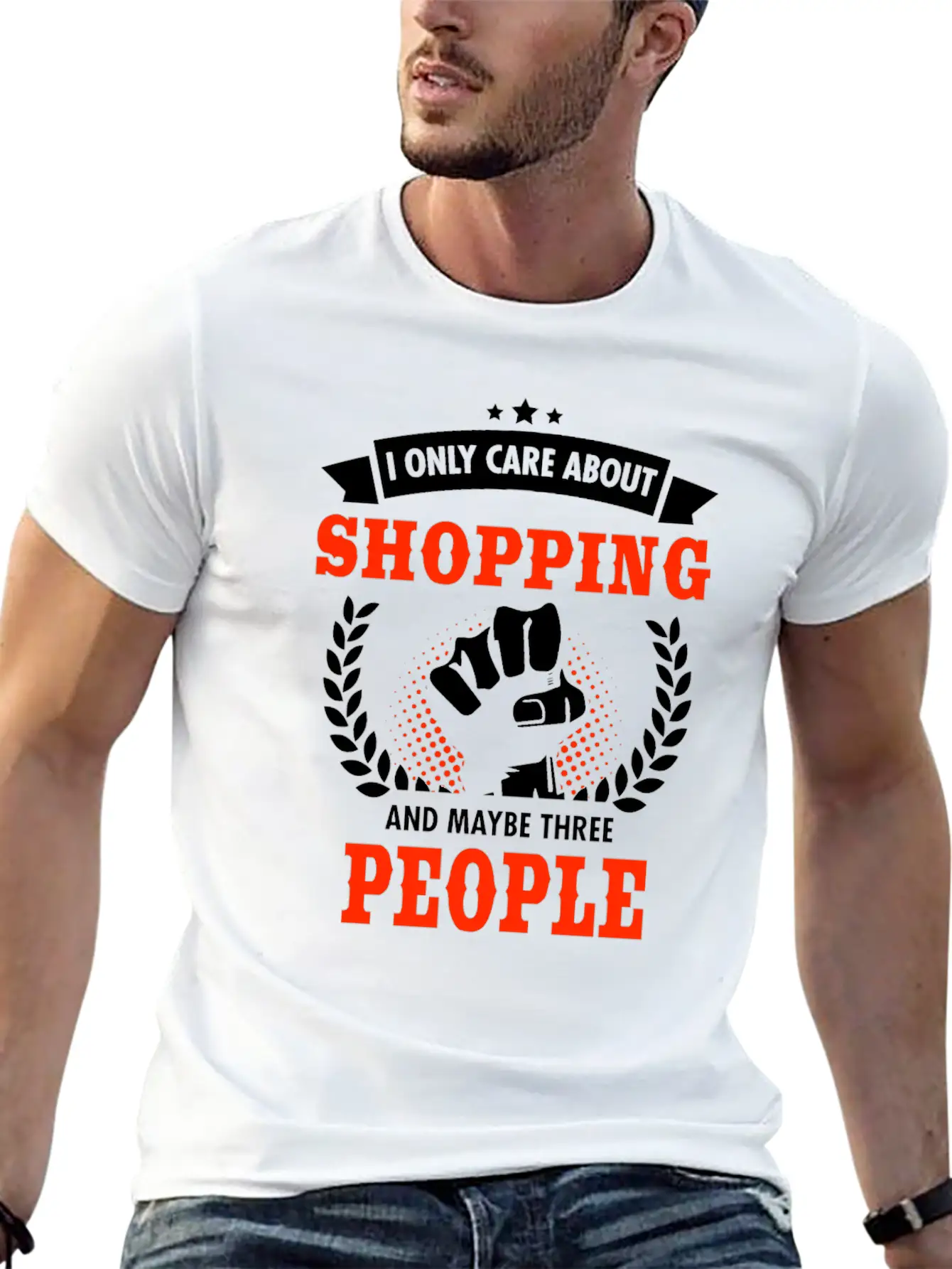 I Only Care About Shopping And Maybe Three People Unisex Casual T-Shirt – Clean Design For Daily Comfort