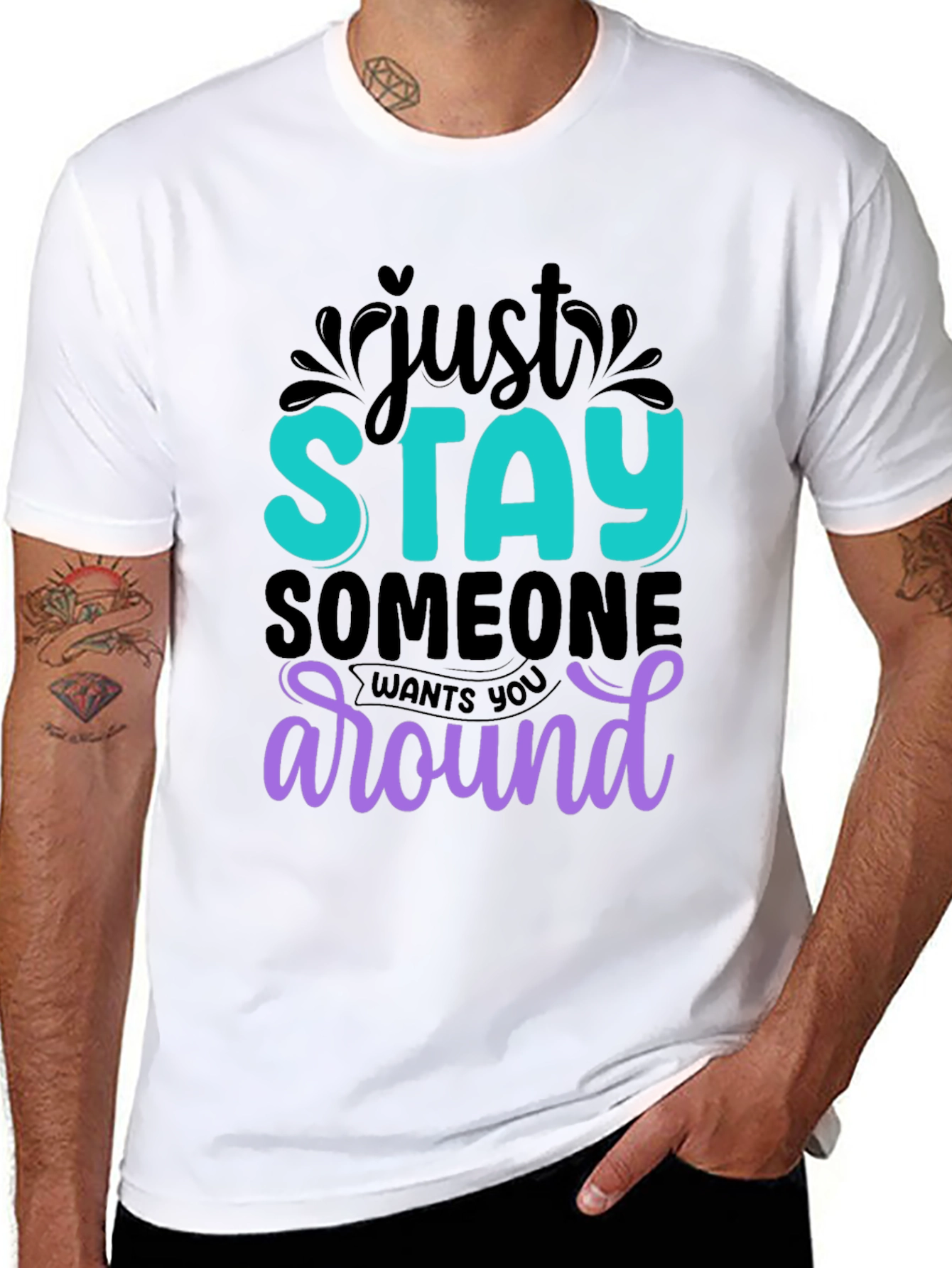 Just Stay T-Shirt: Motivational Tee