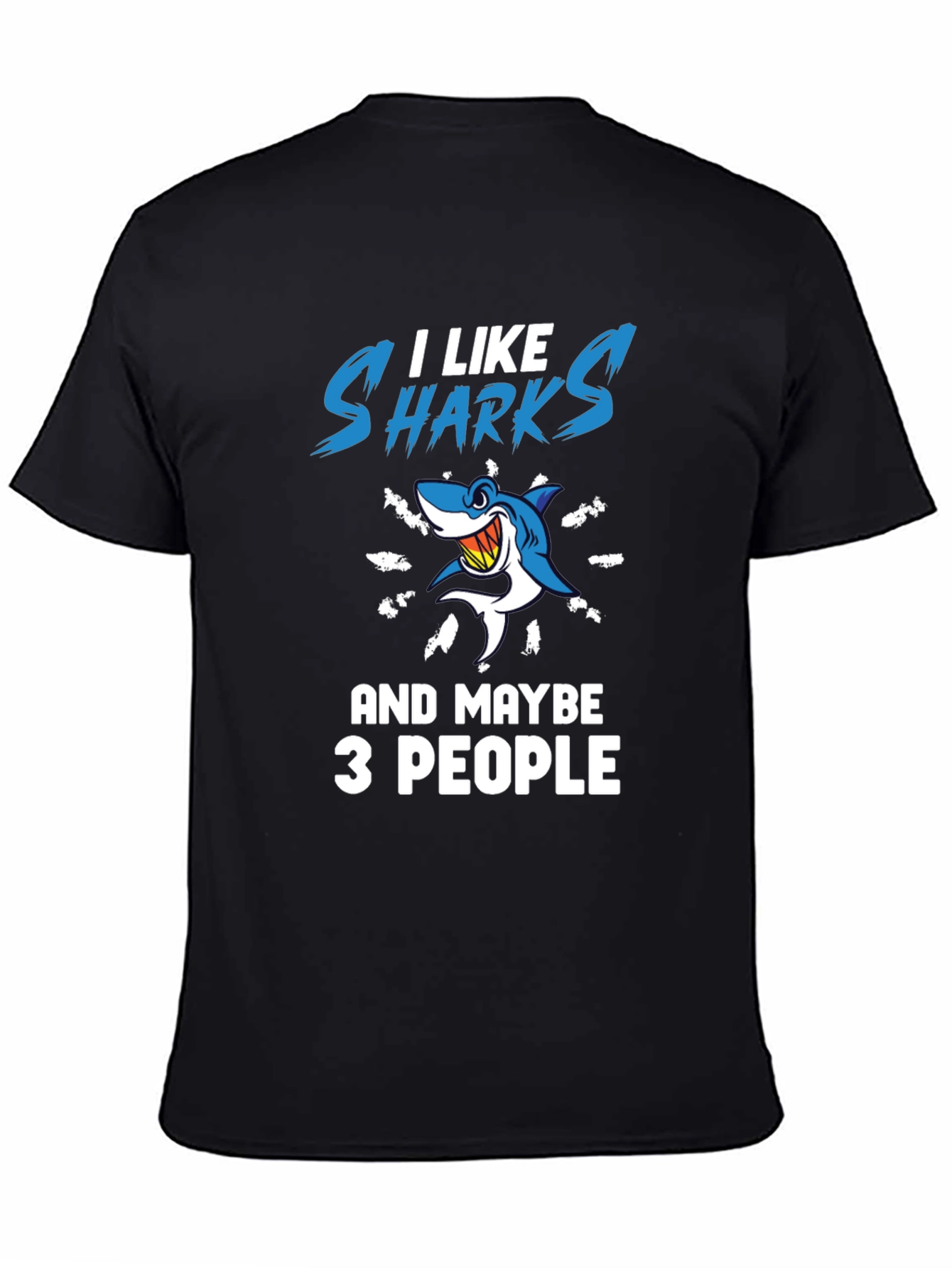 I Like Sharks and Maybe 3 People Graphic T-Shirt