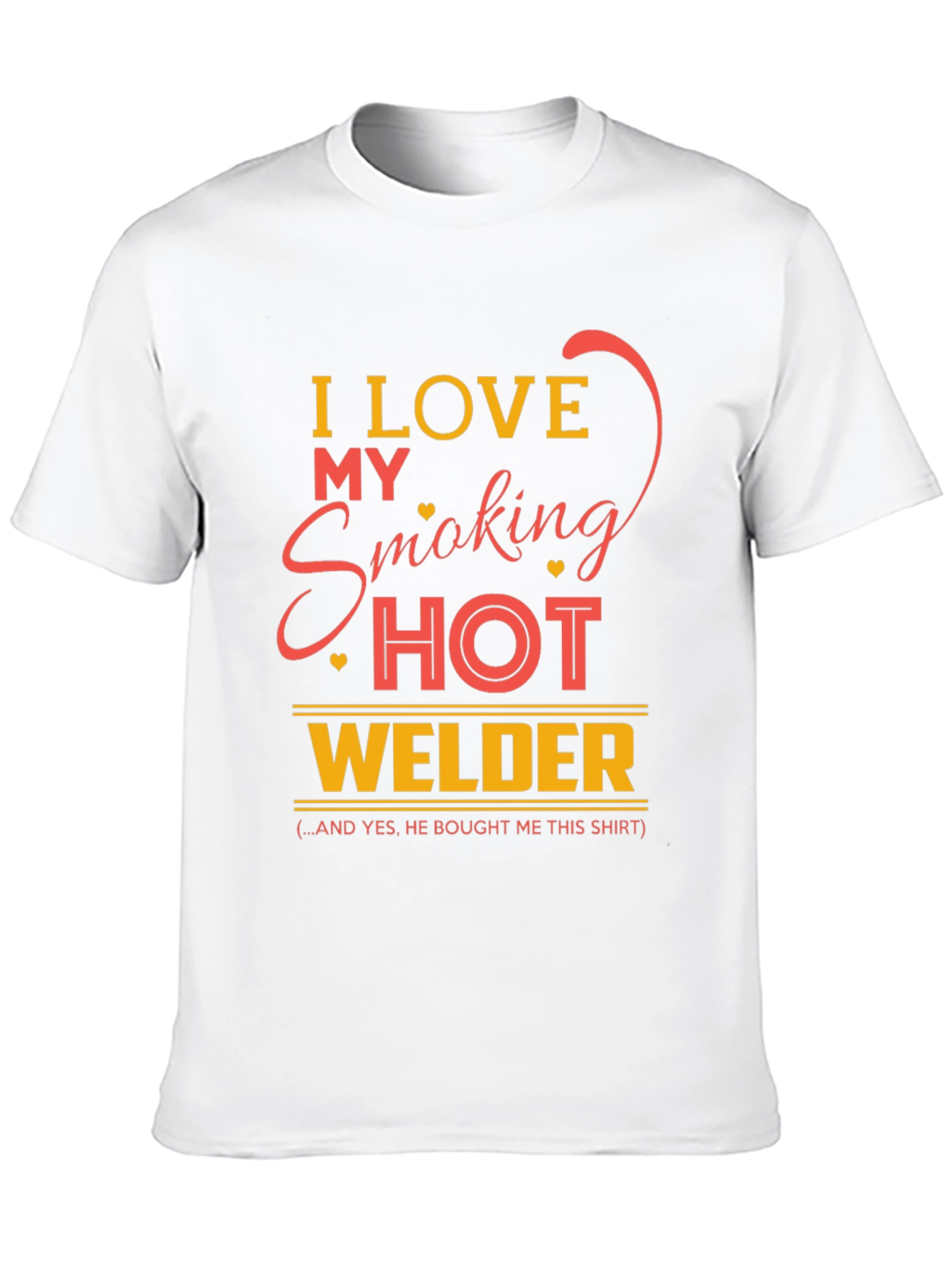 I Love My Smoking Hot Welder Graphic T-Shirt