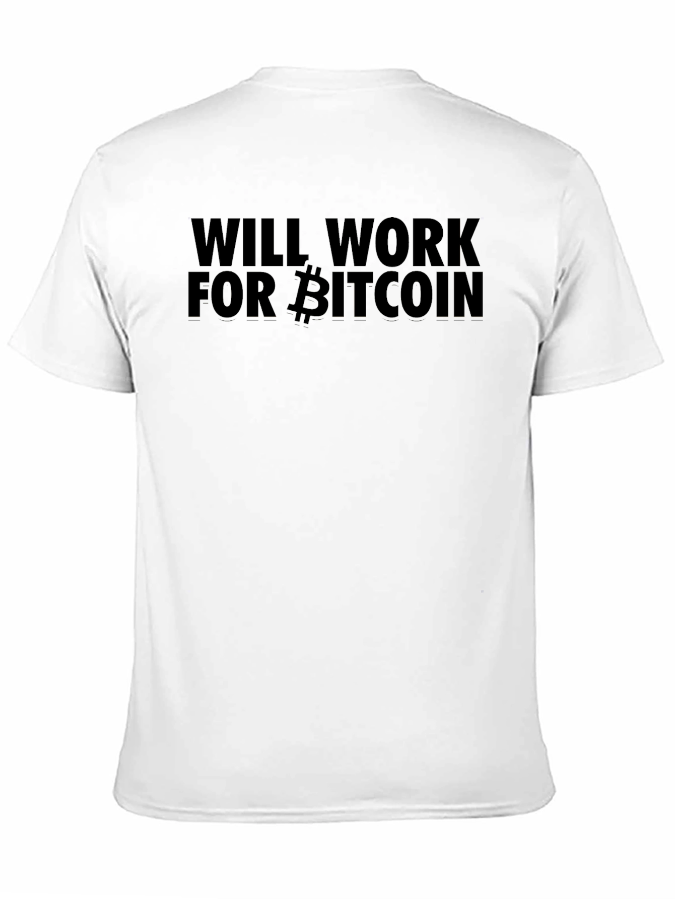 Will Work For Bitcoin Black T-Shirt