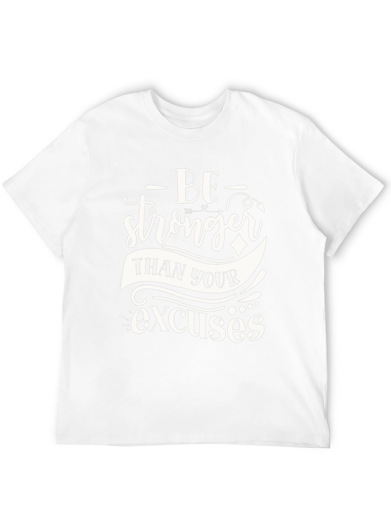 Be Stronger Motivational Graphic Tee