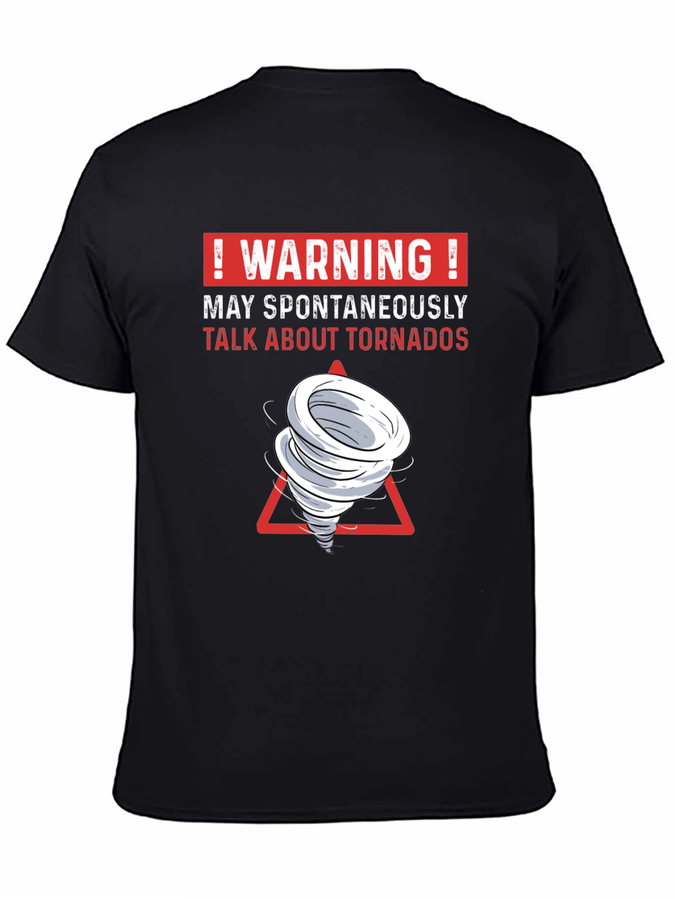 Warning Spontaneous Tornado Talk Funny T-Shirt