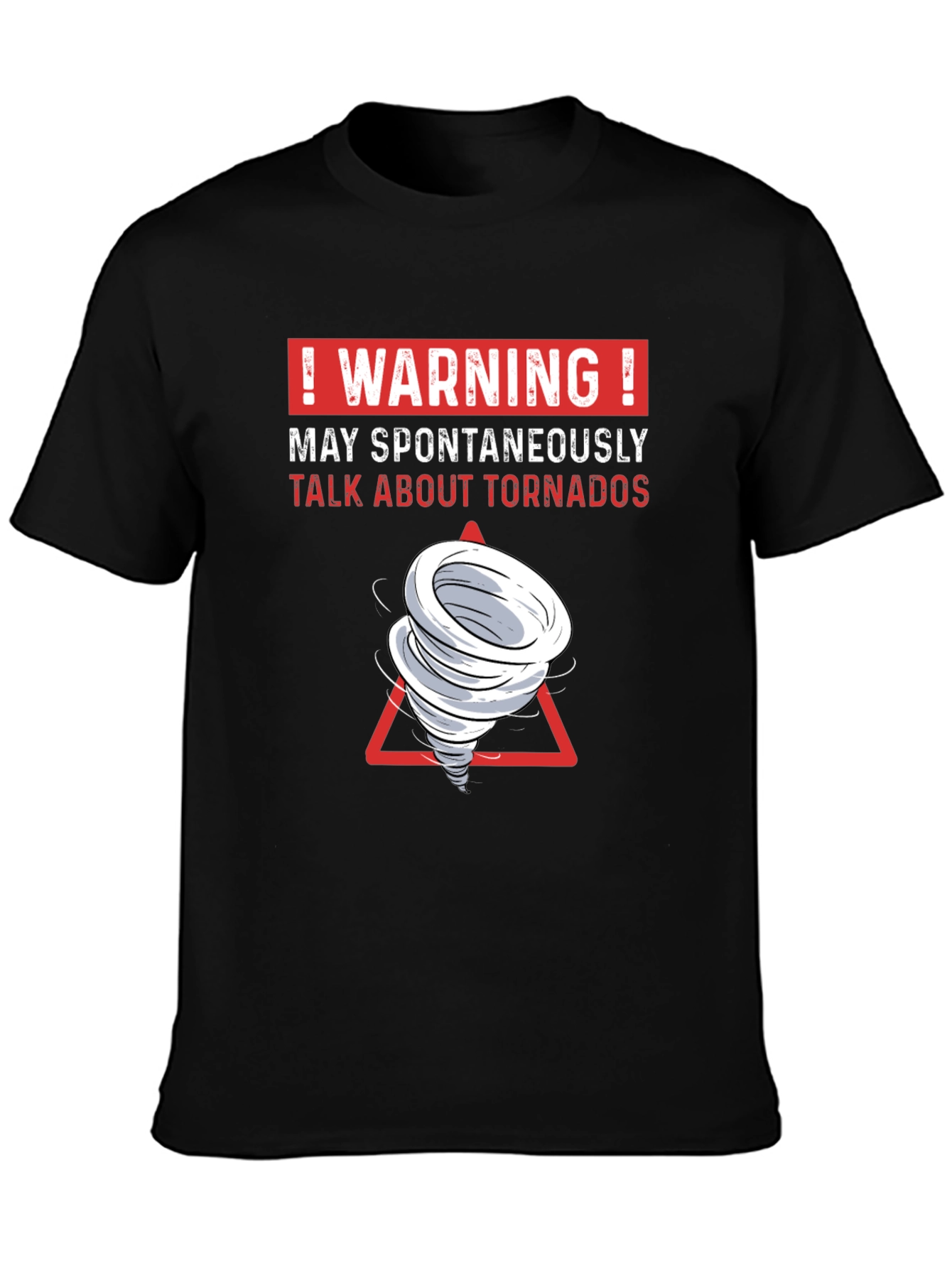 Warning Spontaneous Tornado Talk Funny T-Shirt