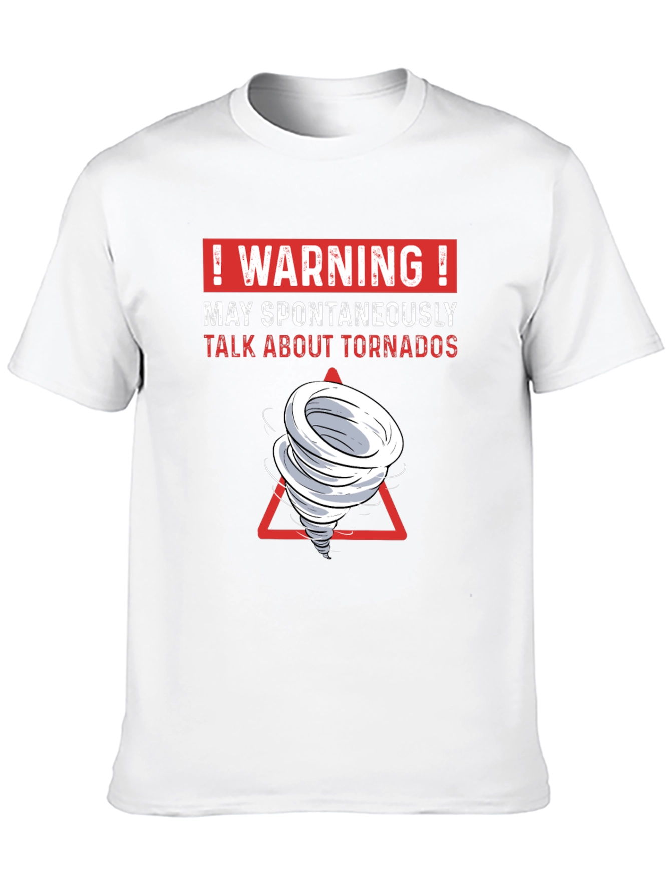 Warning Spontaneous Tornado Talk Funny T-Shirt