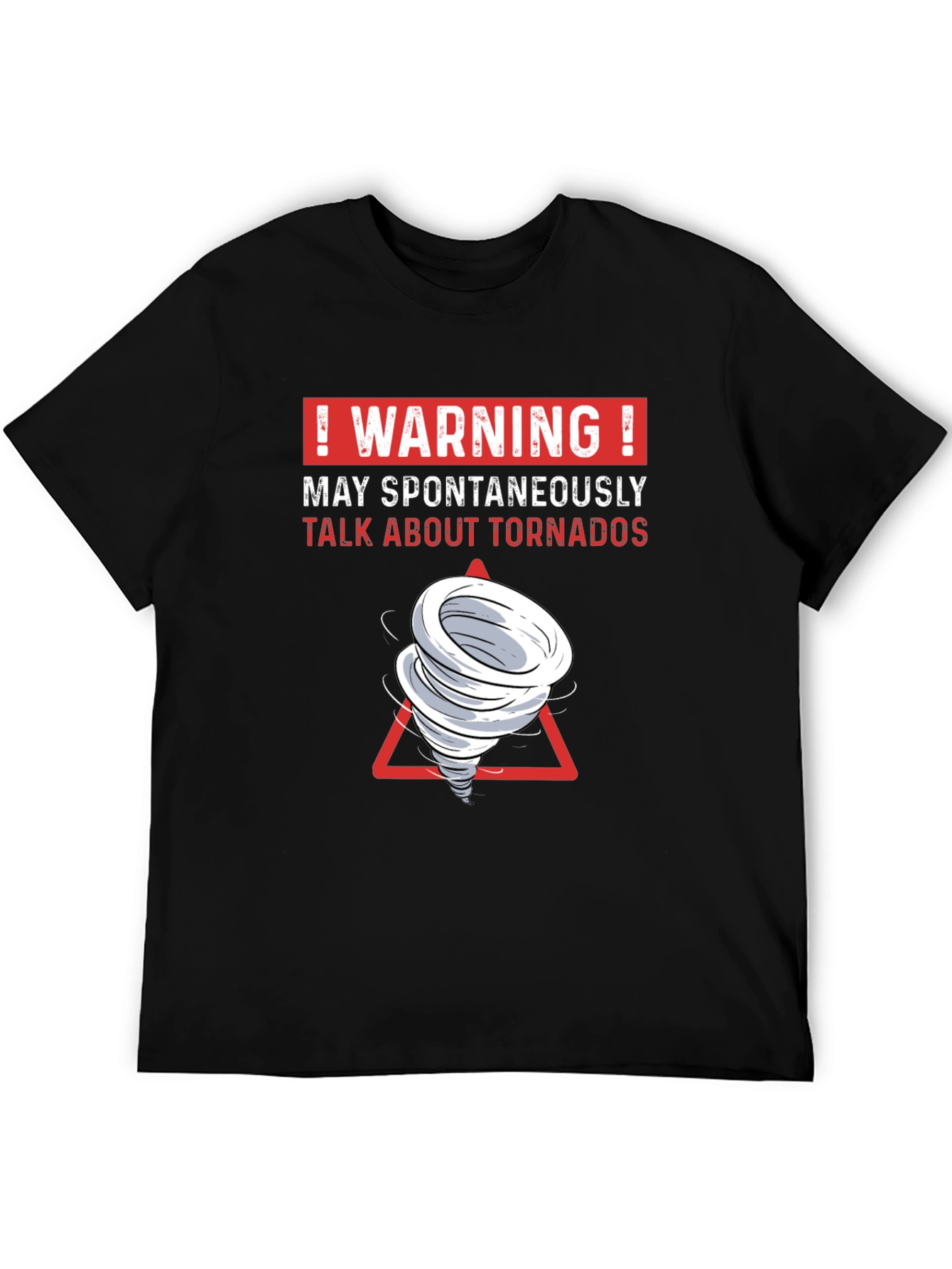 Warning Spontaneous Tornado Talk Funny T-Shirt