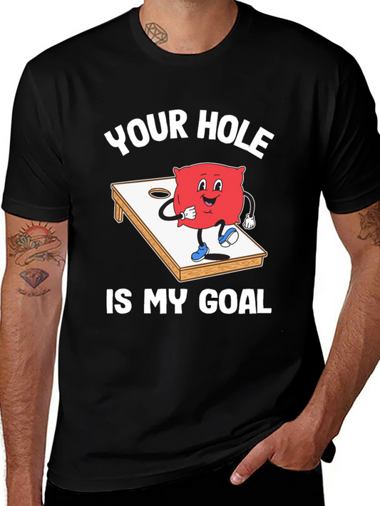 Funny Cornhole T-Shirt: Your Hole Is My Goal