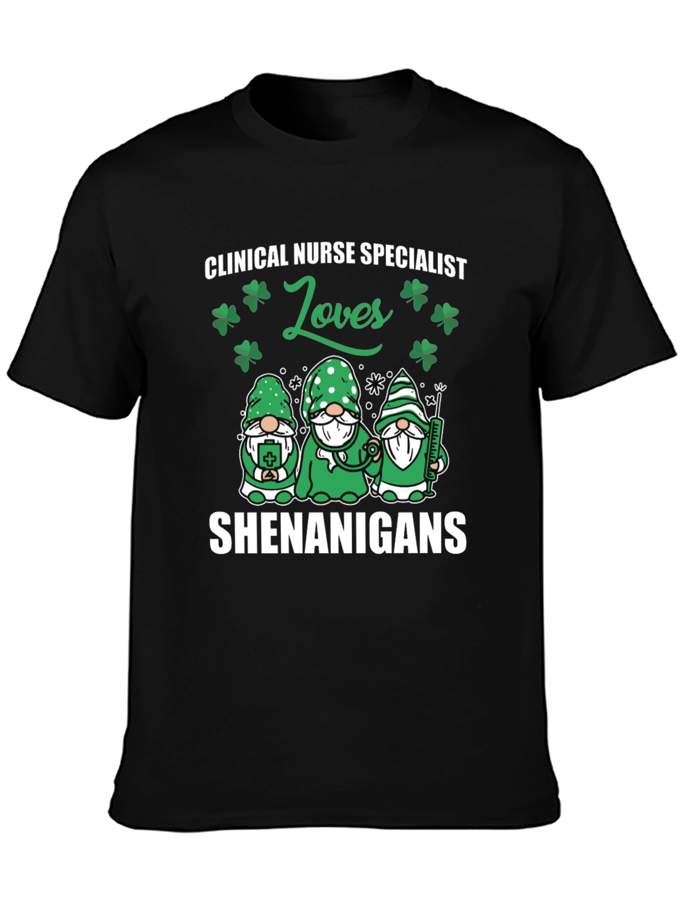 Clinical Nurse Specialist St. Patricks Day T-Shirt