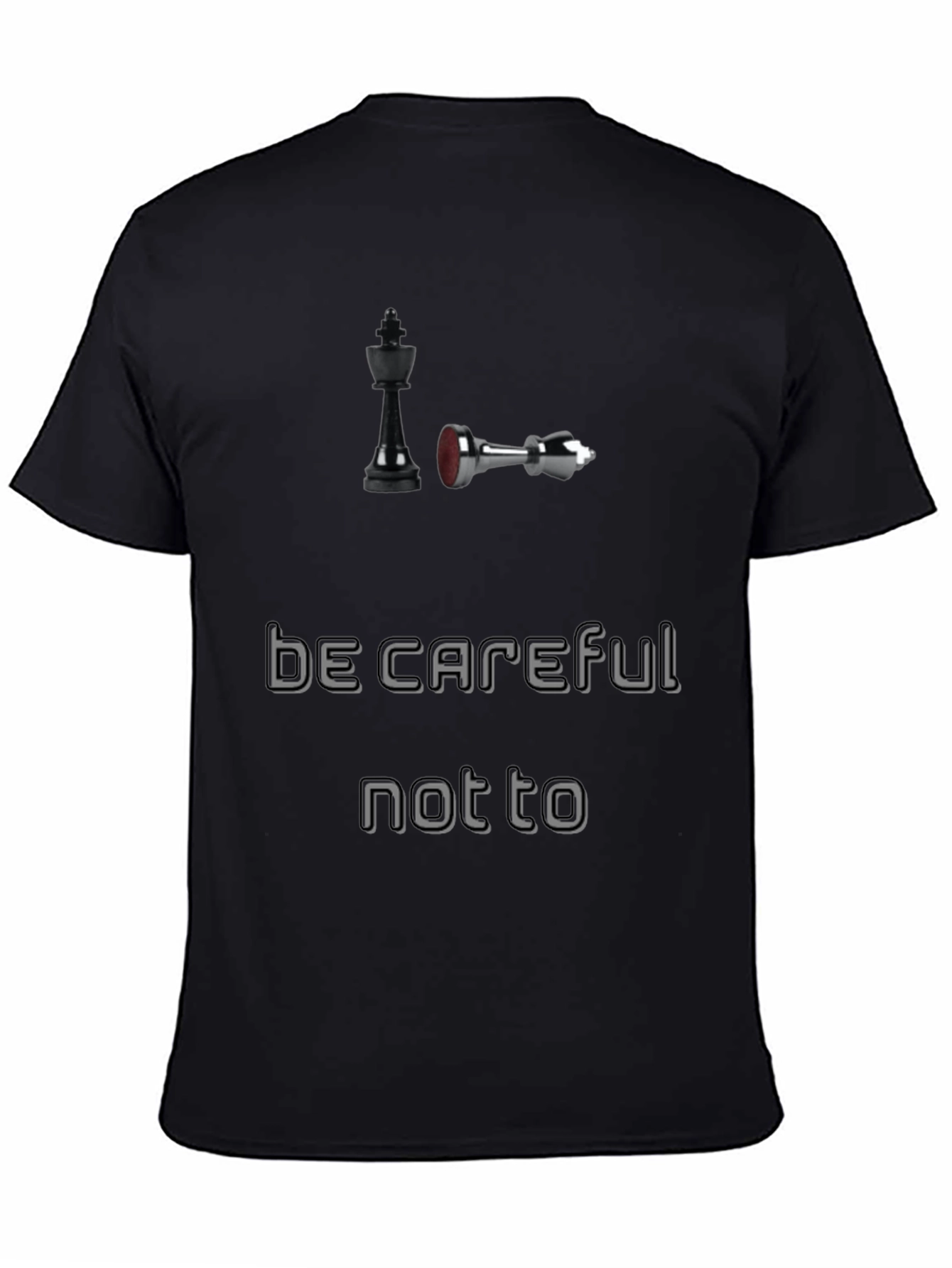 Chess King T-Shirt: Be Careful Not To Fall