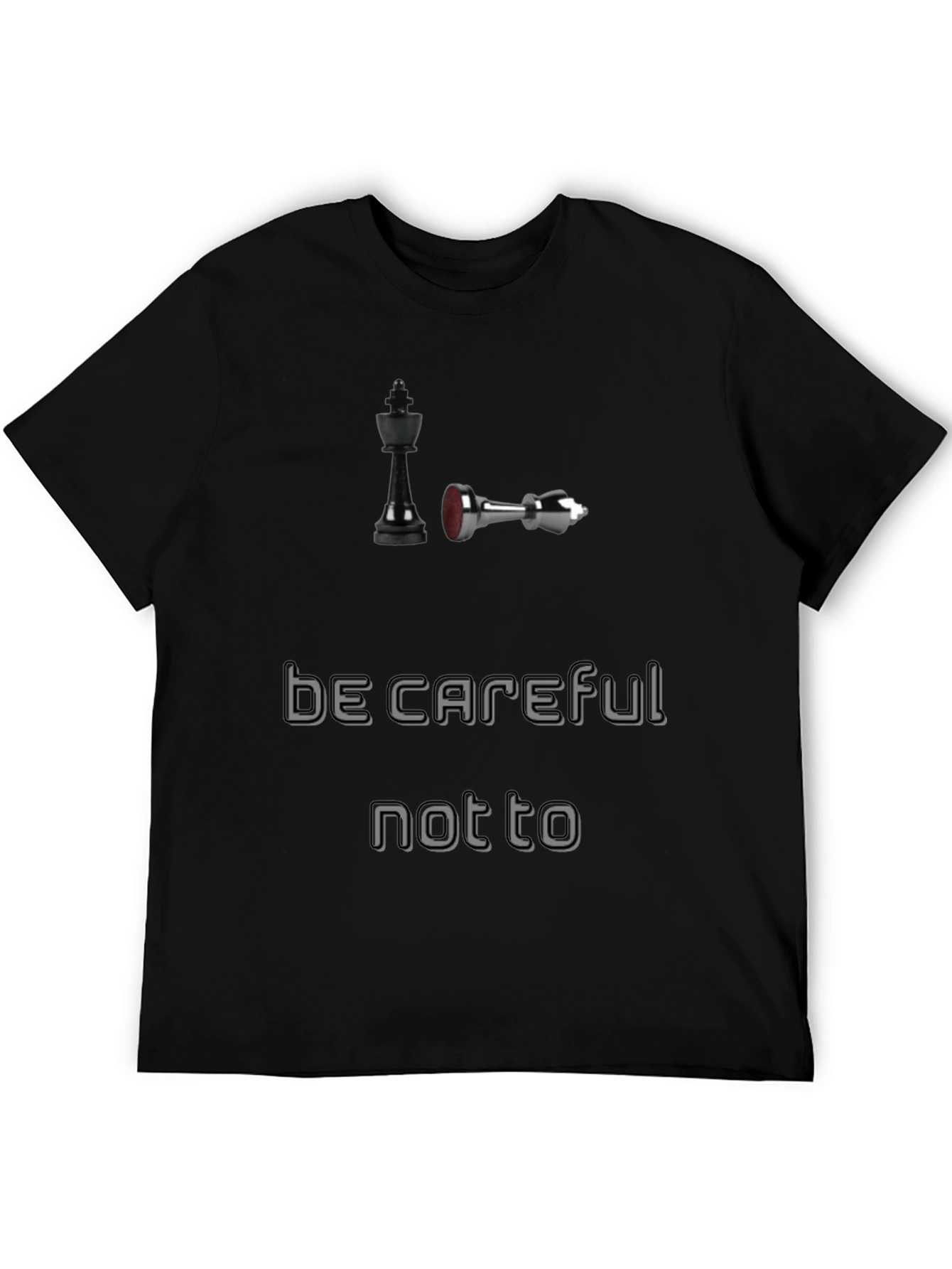 Chess King T-Shirt: Be Careful Not To Fall
