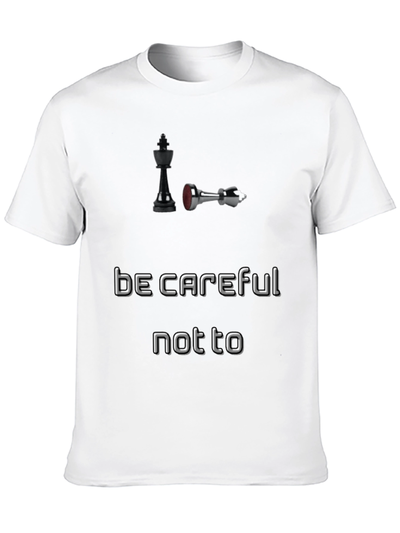 Chess King T-Shirt: Be Careful Not To Fall