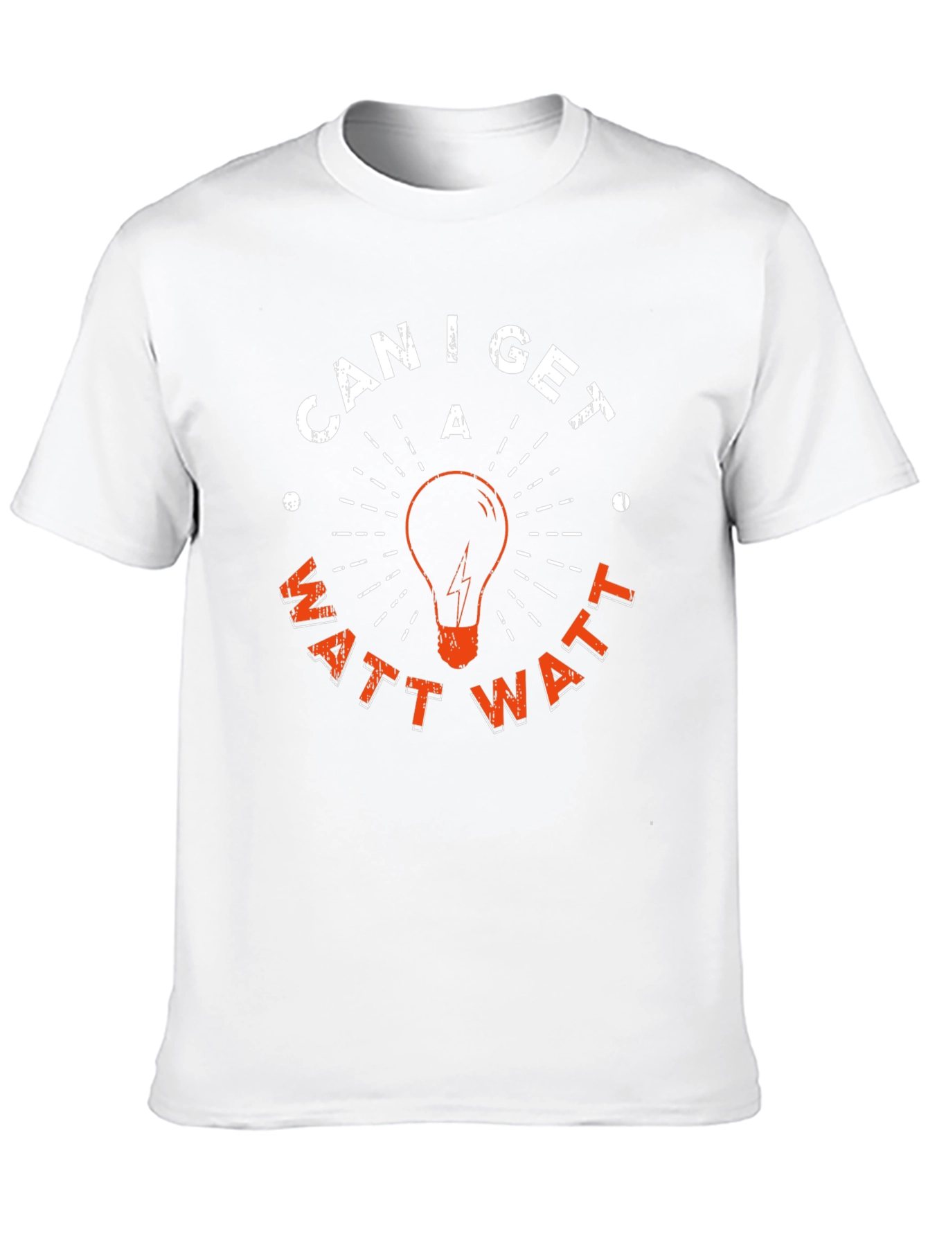 Can I Get A Watt Watt T-Shirt