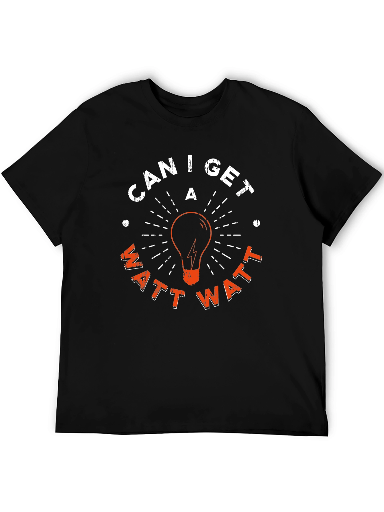 Can I Get A Watt Watt T-Shirt