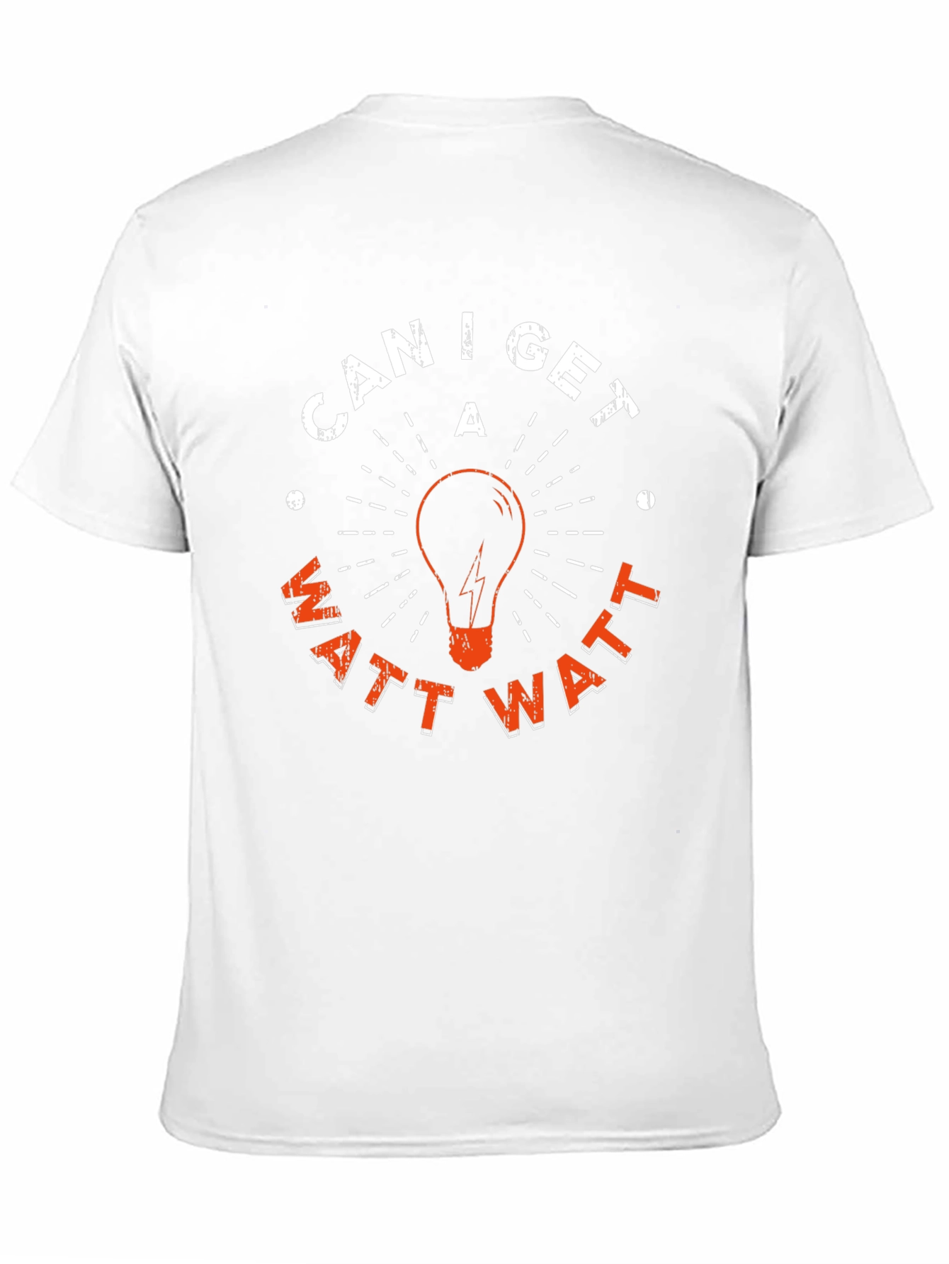 Can I Get A Watt Watt T-Shirt