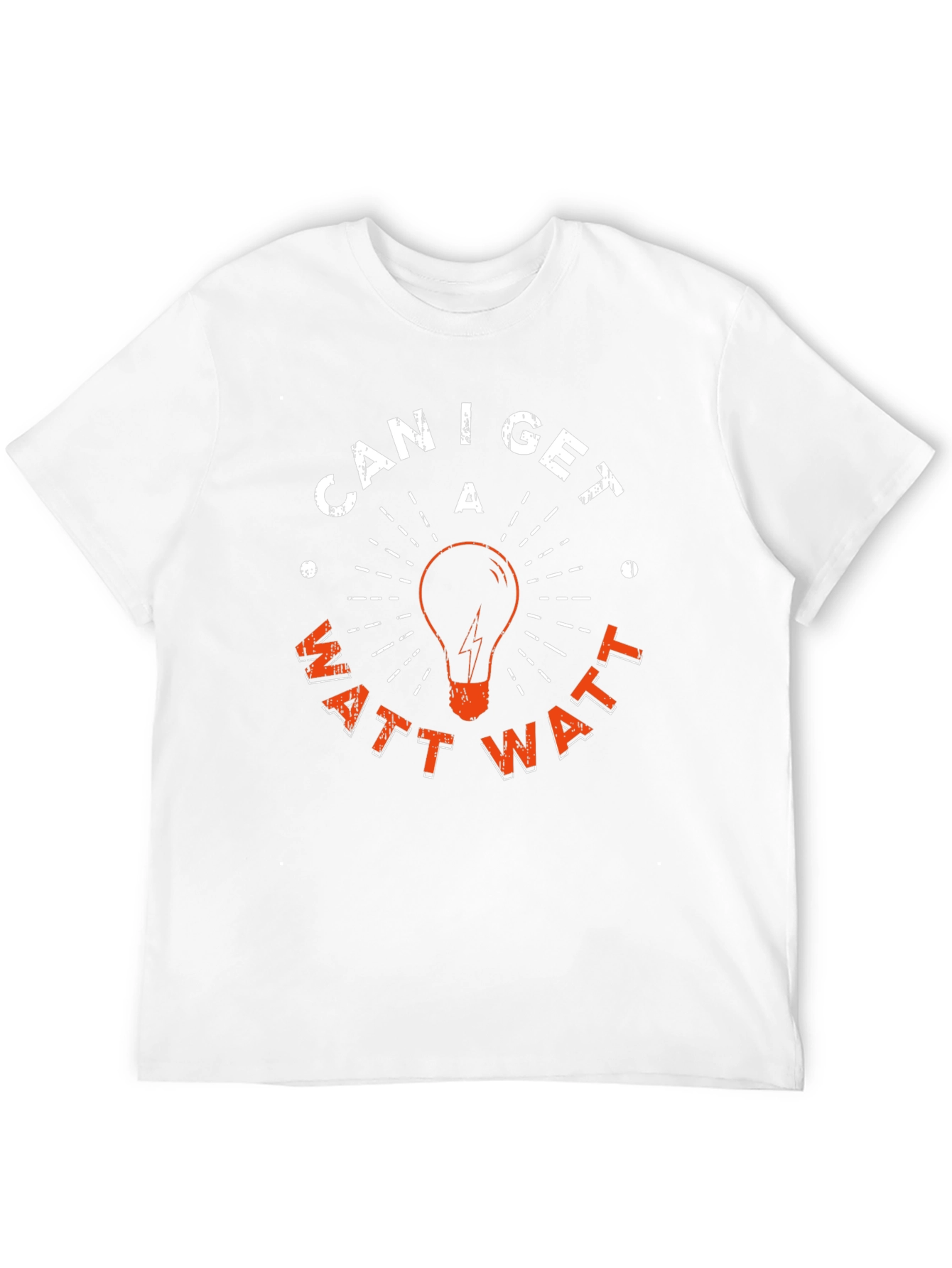 Can I Get A Watt Watt T-Shirt