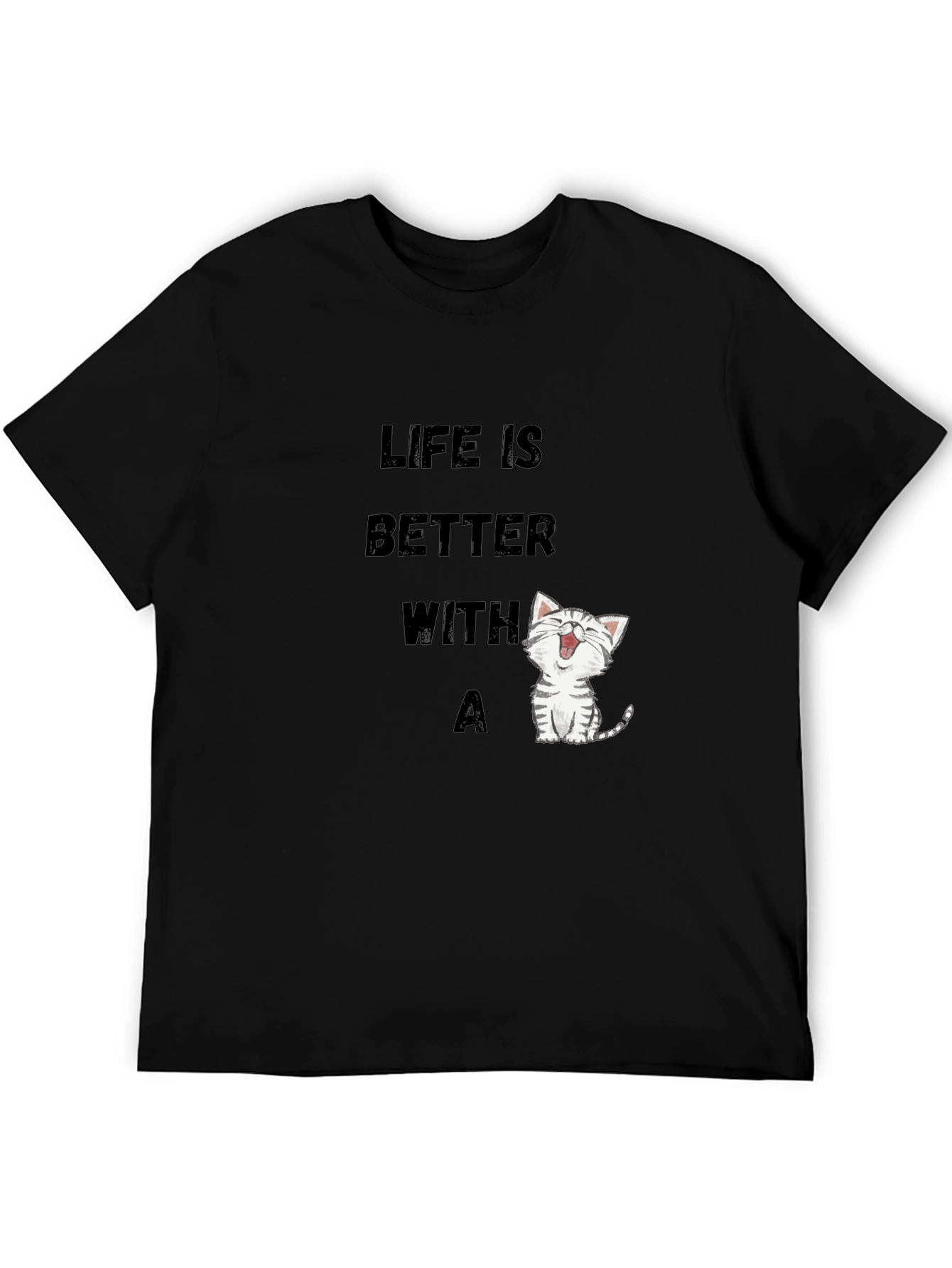Life is Better with a Cat T-Shirt