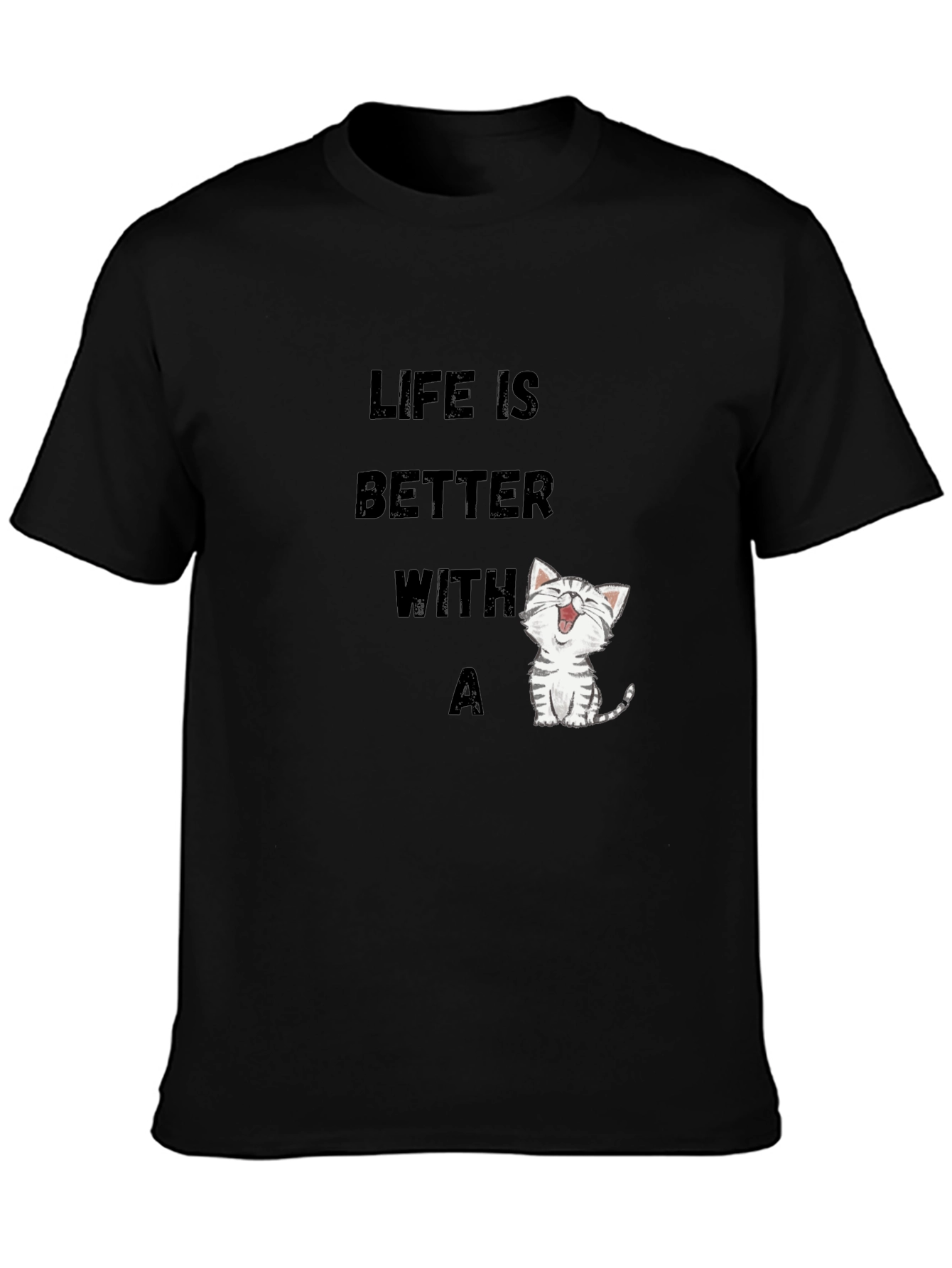 Life is Better with a Cat T-Shirt